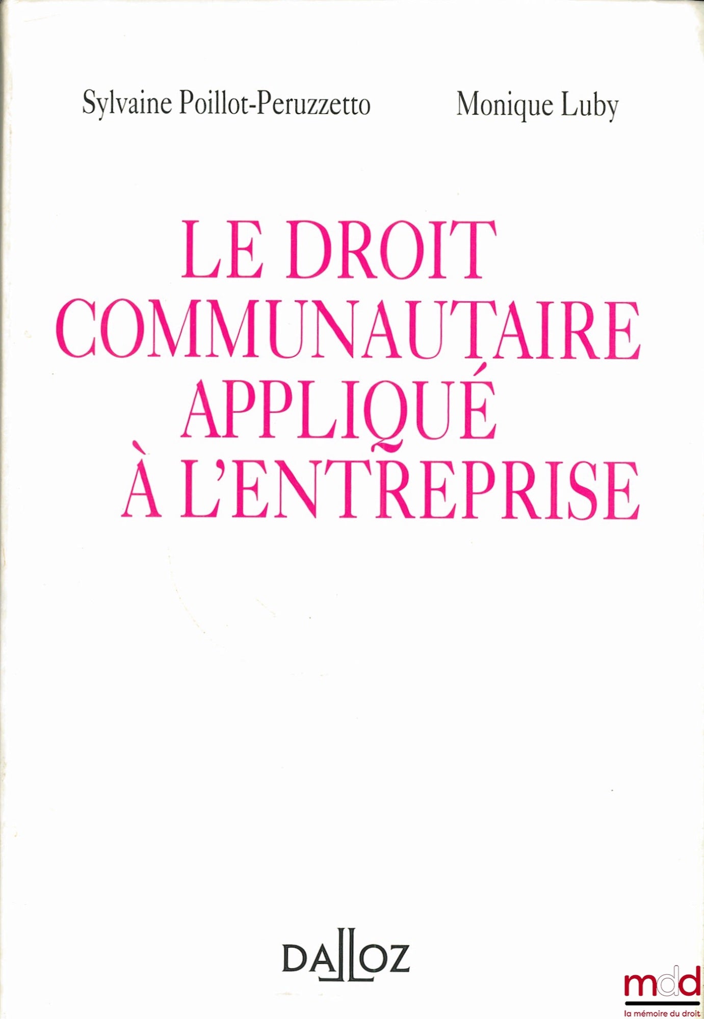 POILLOT-PERUZZETTO (Sylvaine) et LUBY (Monique) – LE DROIT COMMUNAUTAIRE APPLIQUÉE À L’ENTREPRISE