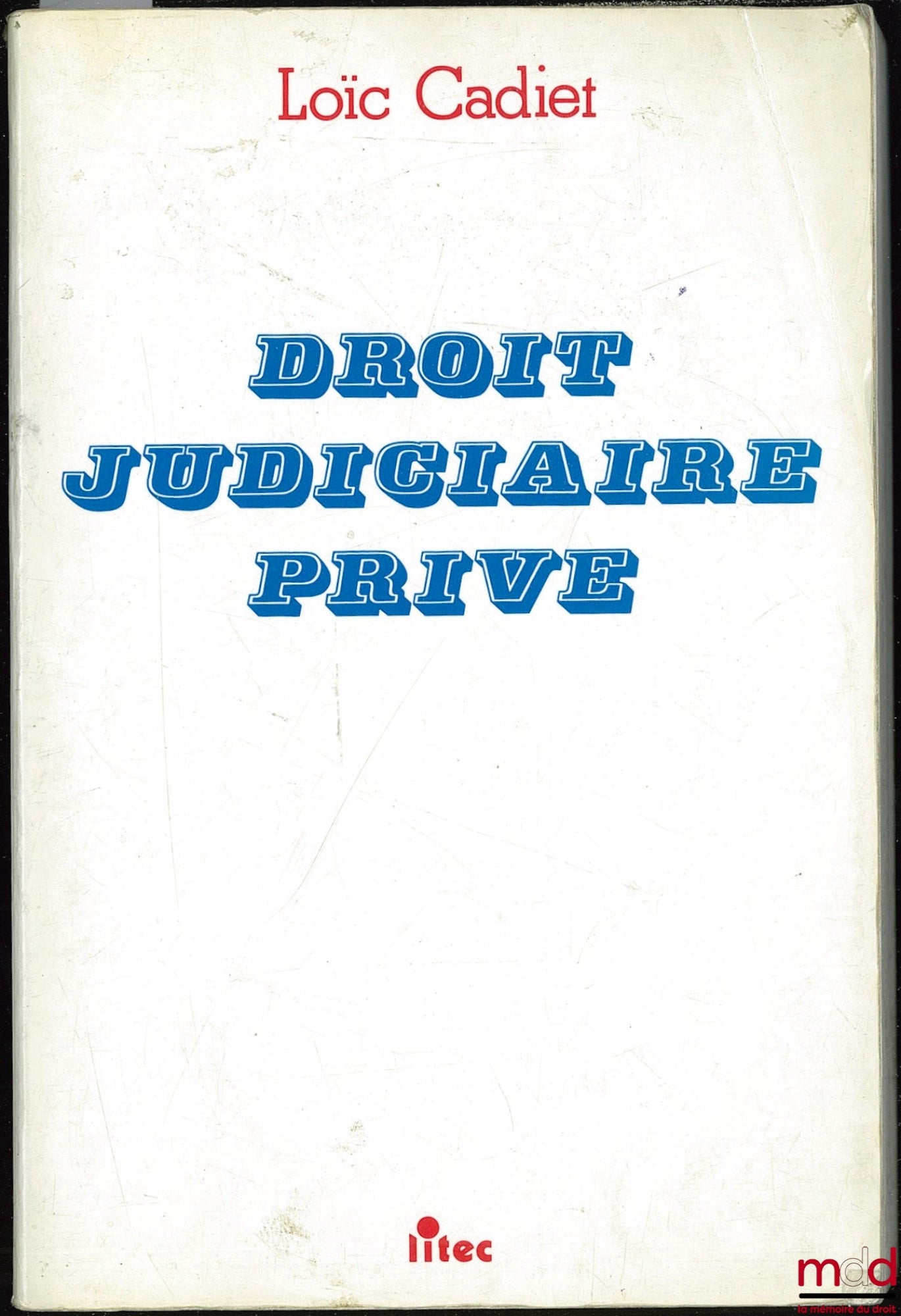 CADIET (Loïc) – DROIT JUDICIAIRE PRIVÉ