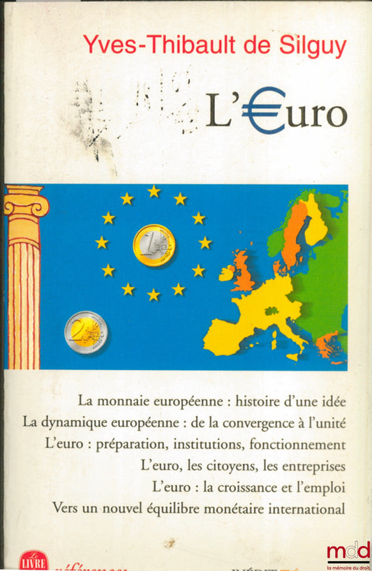 SILGUY (Yves-Thibault de) – L’EURO. coll. Livre de poche, Inédit, Économie