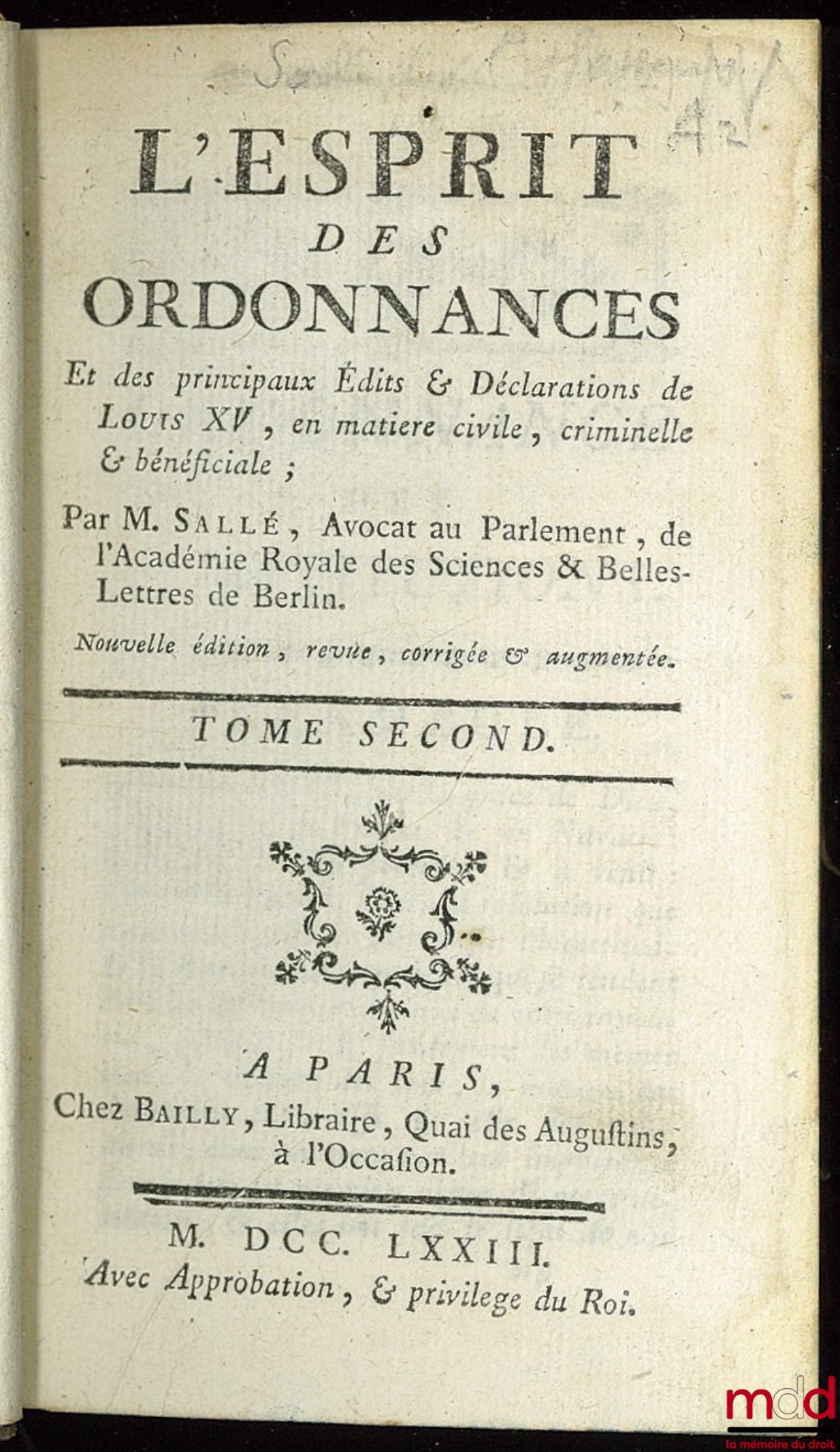 SALLÉ (Jacques-Antoine) – THE SPIRIT OF THE ORDINANCES AND PRINCIPAL EDITS AND DECLARATIONS OF LOUIS XV, IN CIVIL, CRIMINAL AND BENEFICIAL MATTERS, new ed. revised, corrected and augmented, t. II and III (missing tome I)