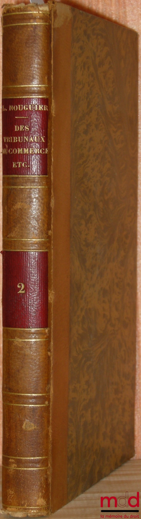 NOUGUIER (Louis) – COMMERCIAL COURTS, MERCHANTS AND COMMERCIAL ACTS, vol. 2 (out of 3 in total)