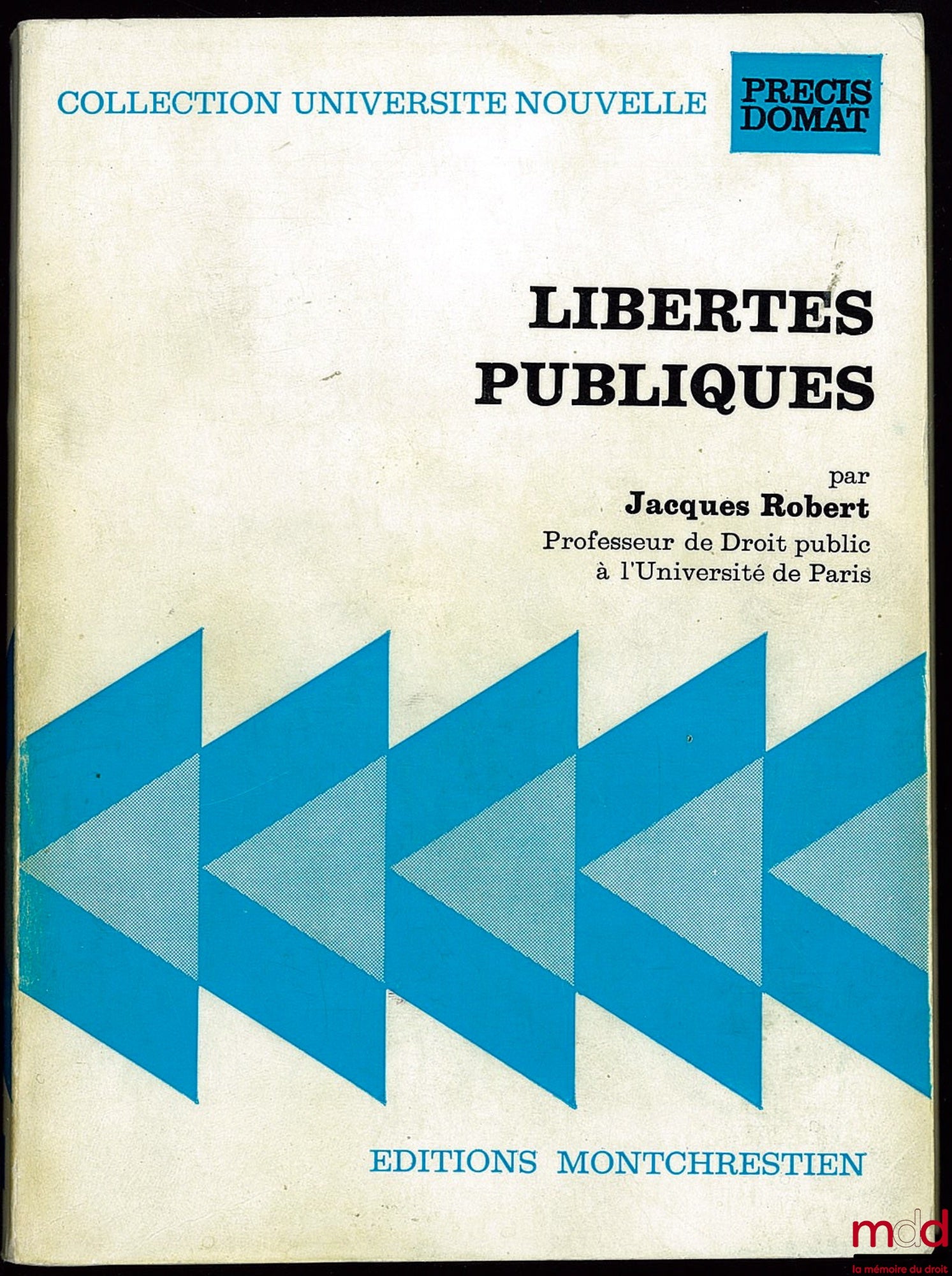 ROBERT (Jacques) – LIBERTÉS PUBLIQUES, coll. Université nouvelle, Précis Domat