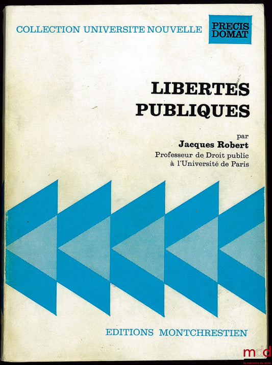 ROBERT (Jacques) – LIBERTÉS PUBLIQUES, coll. Université nouvelle, Précis Domat