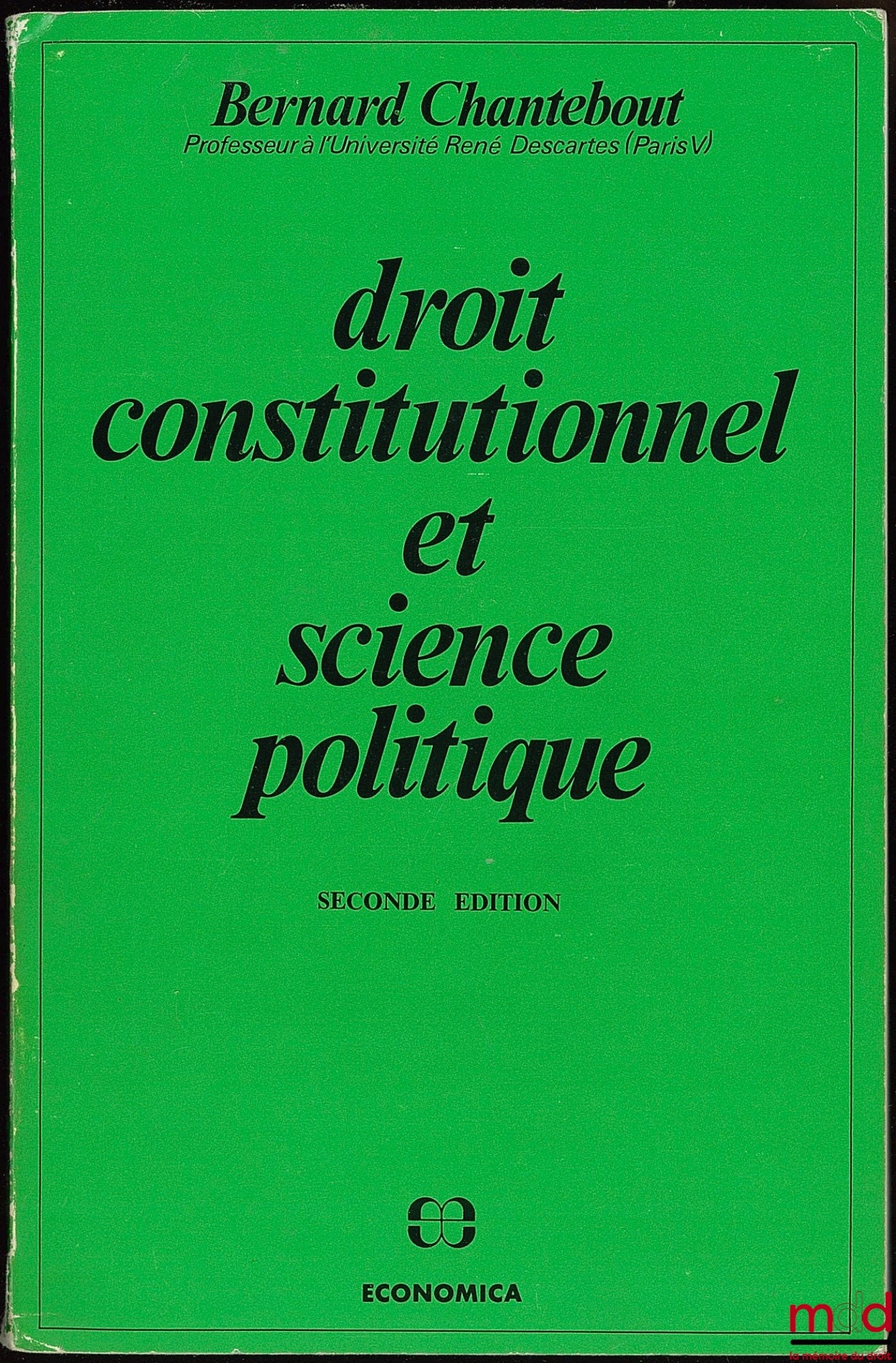 CHANTEBOUT (Bernard) – CONSTITUTIONAL LAW AND POLITICAL SCIENCE, second ed.
