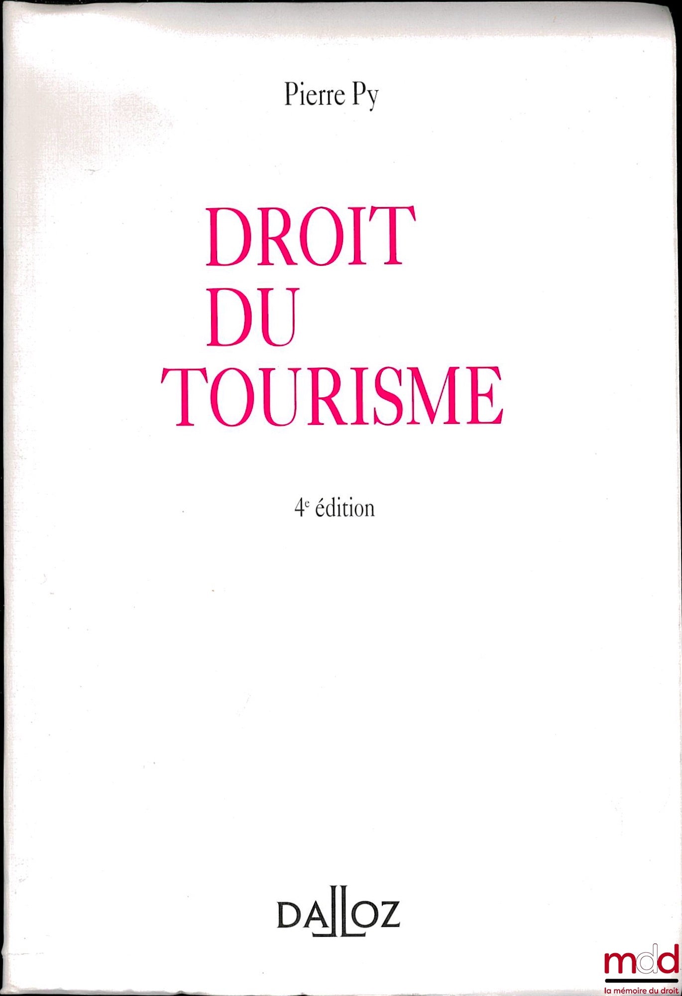PY (Pierre) – DROIT DU TOURISME, 4ème éd., Préface de Jean Boulouis