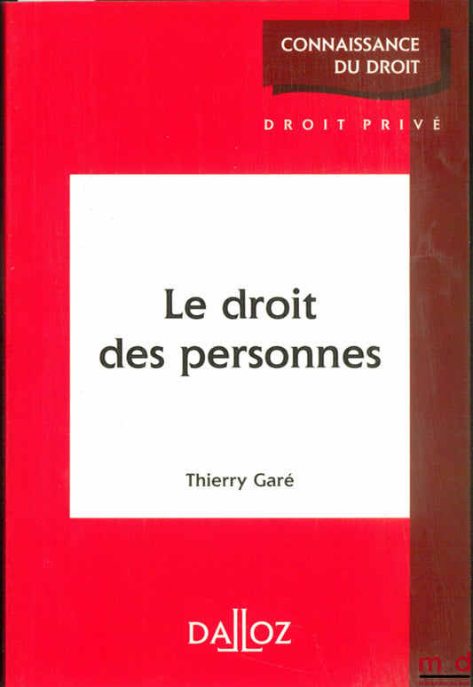 GARÉ (Thierry) – LE DROIT DES PERSONNES, coll. Connaissance du droit / Droit privé