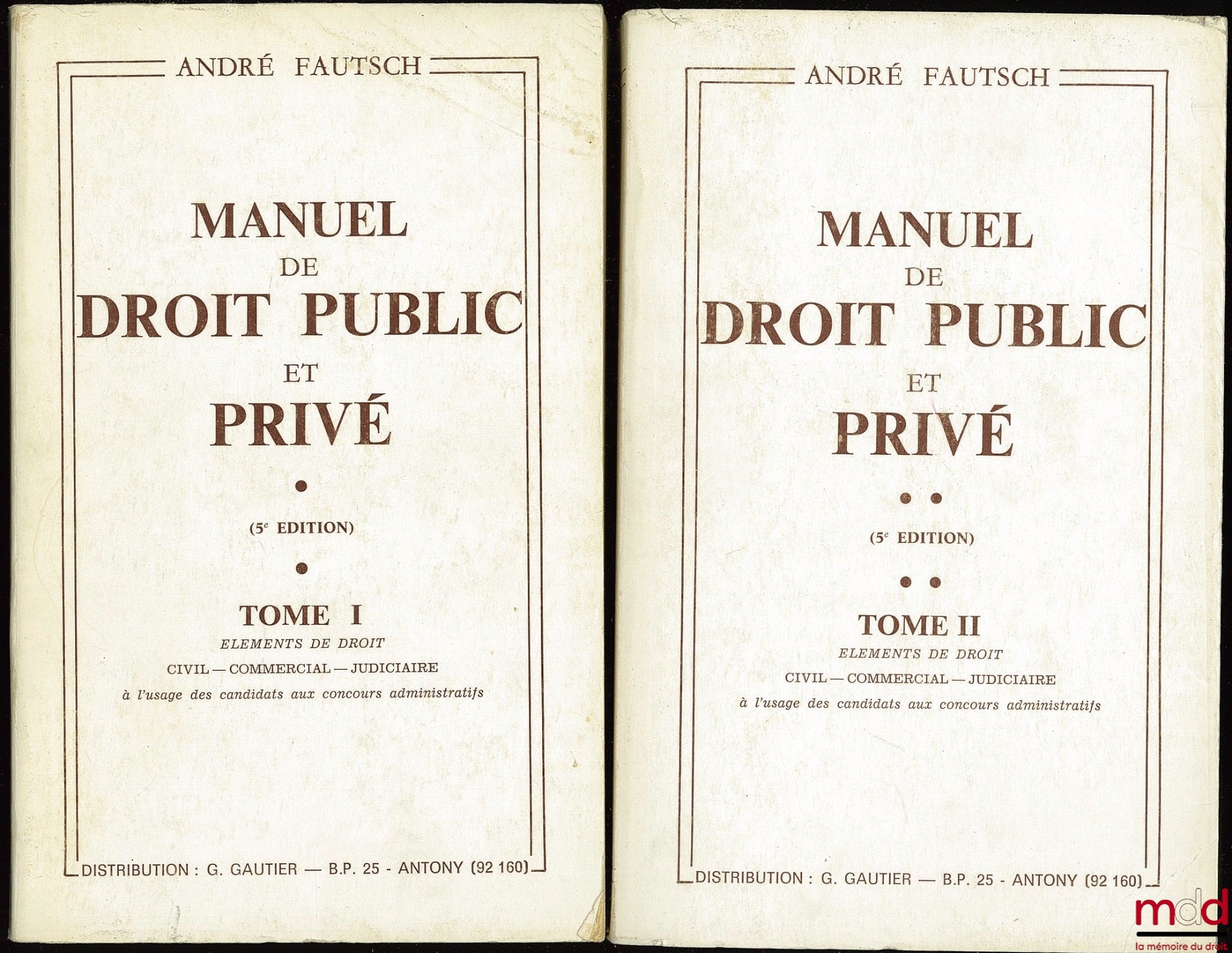FAUTSCH (André) – MANUEL DE DROIT PUBLIC ET PRIVÉ (5ème éd.) à l’usage des candidats aux concours administratifs : Éléments de droit civil - commercial - judiciaire