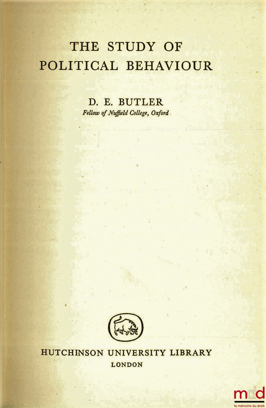 BUTLER (DE) – THE STUDY OF POLITICAL BEHAVIOR, 2nd ed., coll. Politics