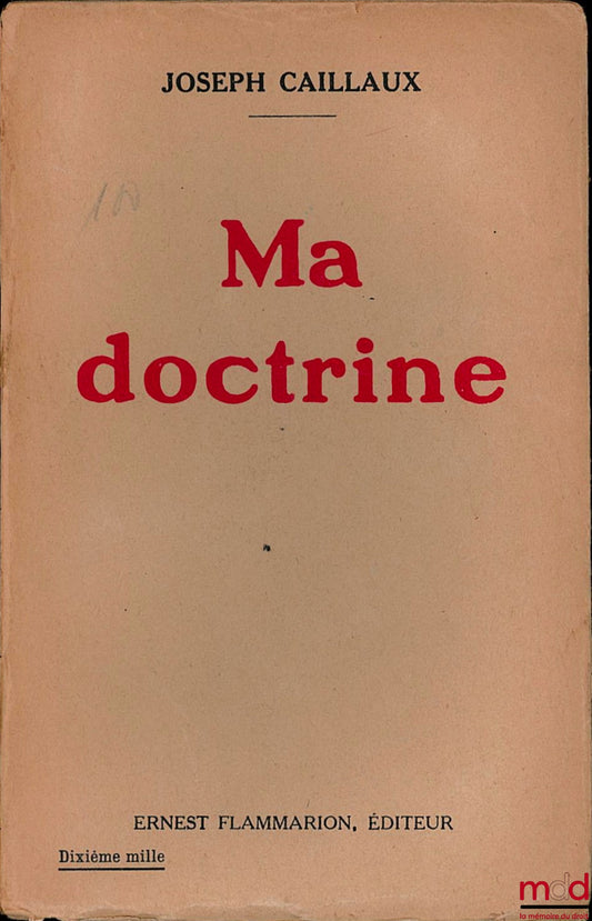 CAILLAUX (Joseph) – MY DOCTRINE