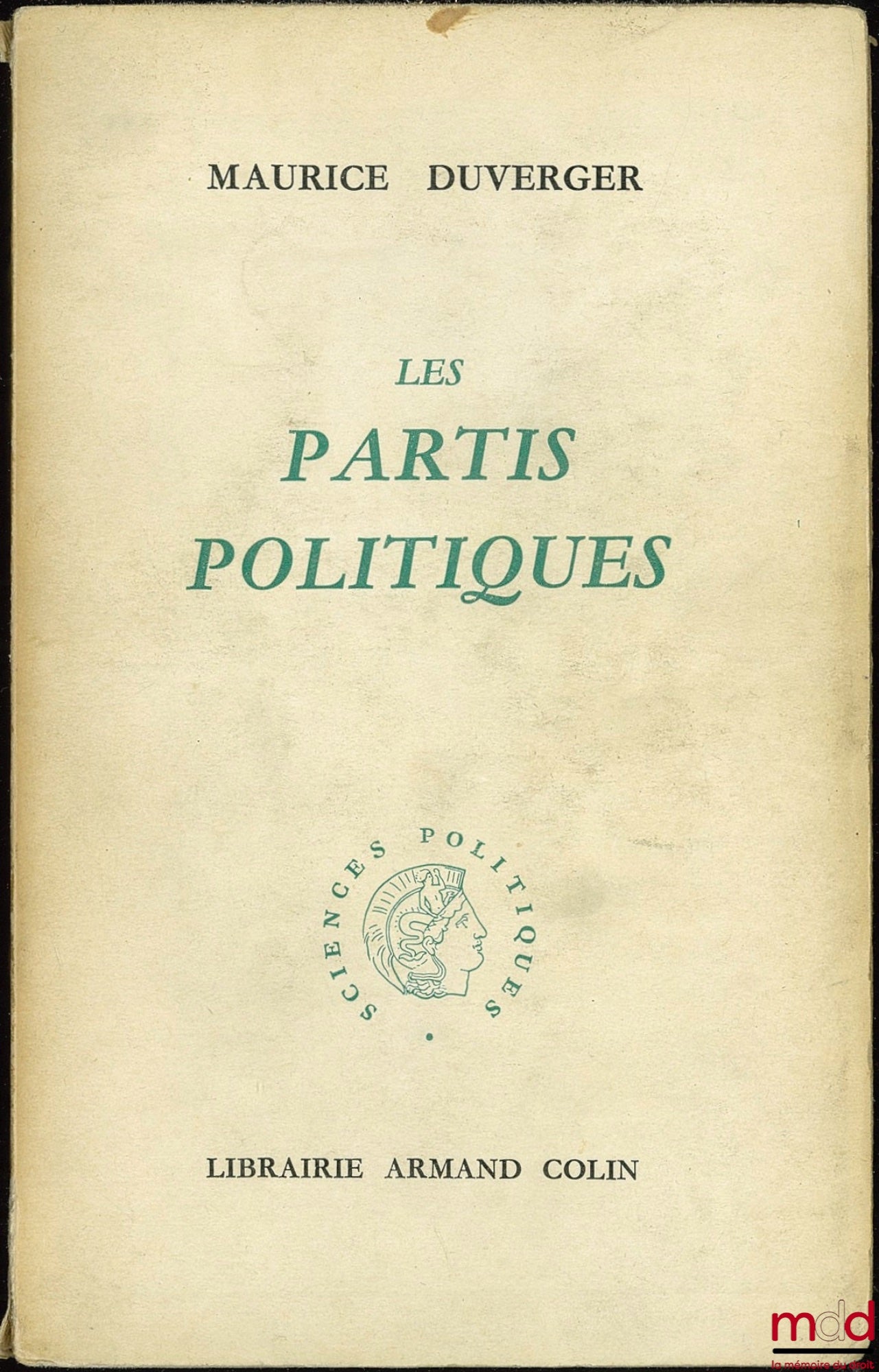 DUVERGER (Maurice) – LES PARTIS POLITIQUES, 2e éd. revue et mise à jour, avec 45 tableaux et graphiques
