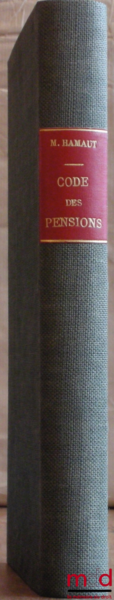 HAMIAUT (Marcel) – NEW ANNOTATED CODE OF CIVIL AND MILITARY RETIREMENT PENSIONS (Law No. 64-1339 of December 26, 1964 (...) - LEGISLATIVE PART