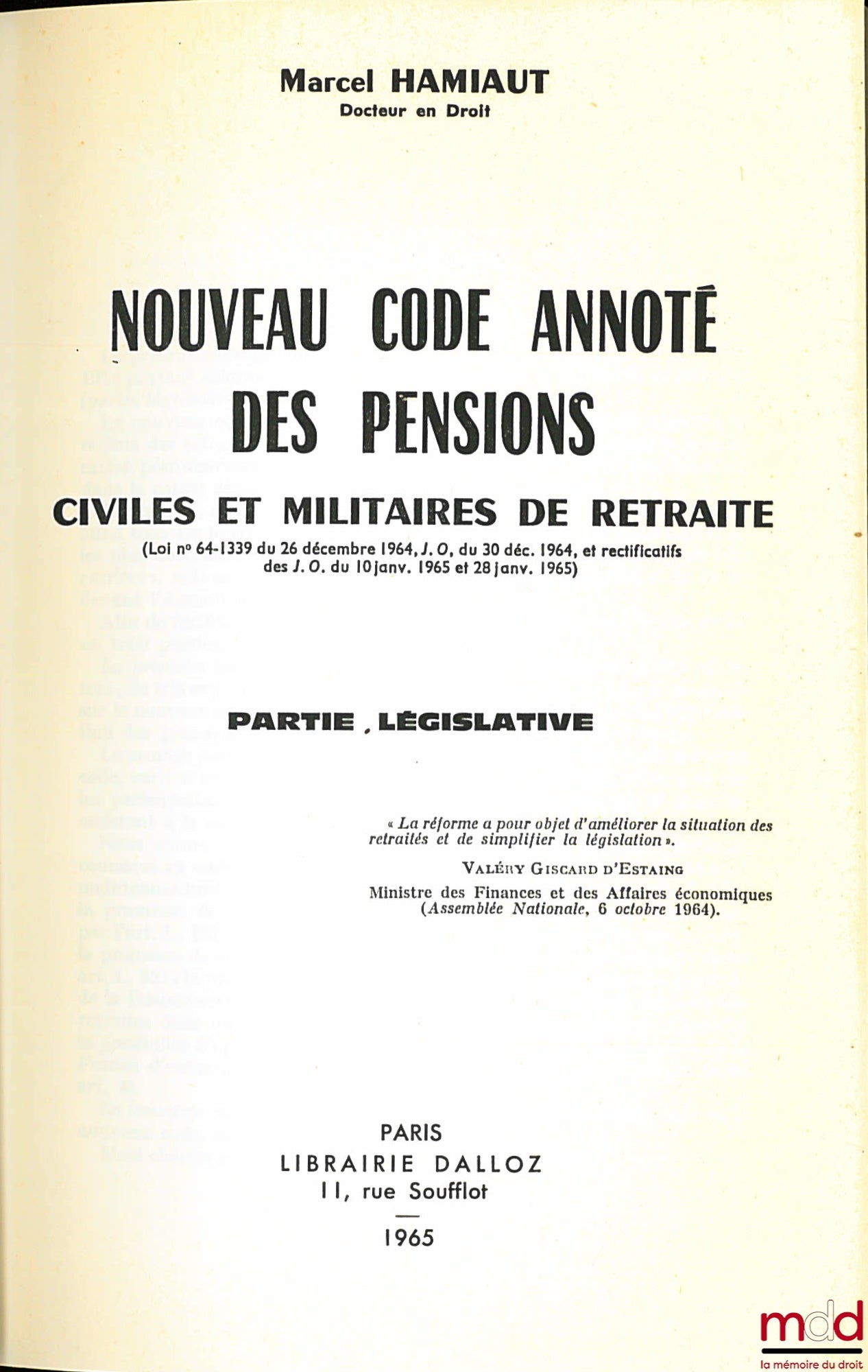 HAMIAUT (Marcel) – NEW ANNOTATED CODE OF CIVIL AND MILITARY RETIREMENT PENSIONS (Law No. 64-1339 of December 26, 1964 (...) - LEGISLATIVE PART