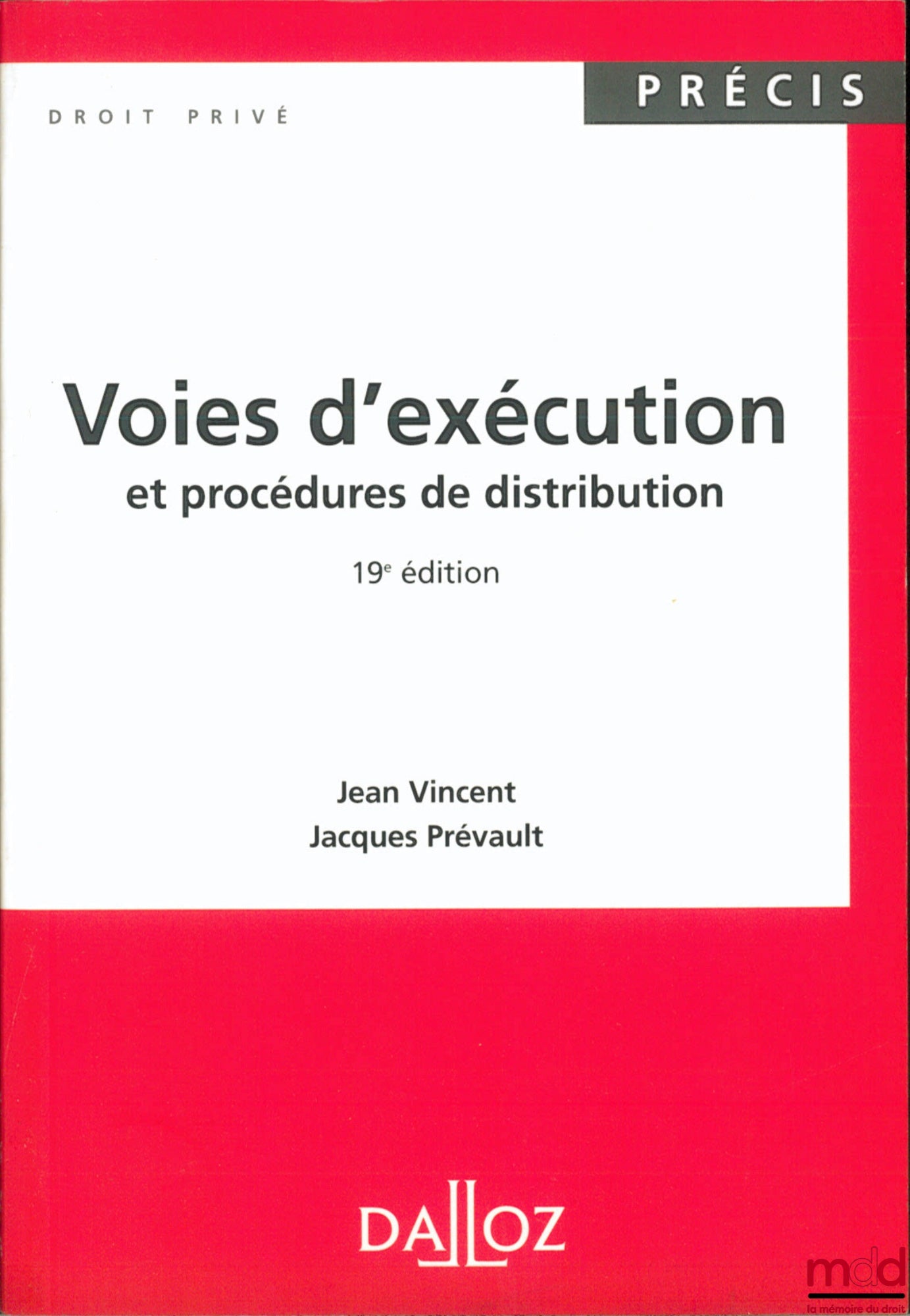 VINCENT (Jean) and PRÉVAULT (Jacques) – ENFORCEMENT PROCEEDINGS AND DISTRIBUTION PROCEDURES, 19th ed., Dalloz Concise Series / Private Law