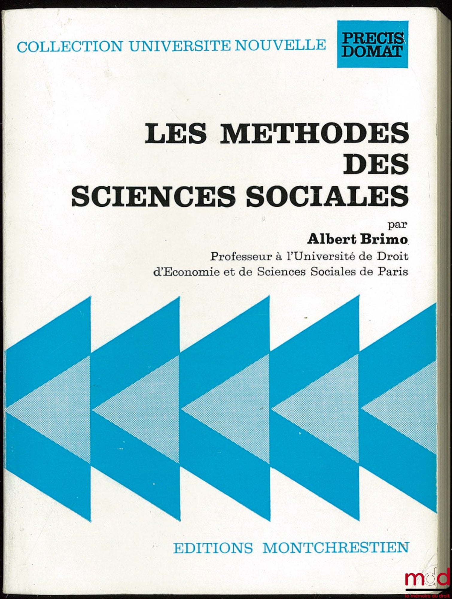 BRIMO (Albert) – LES MÉTHODES DES SCIENCES SOCIALES, coll. Université nouvelle, Précis Domat