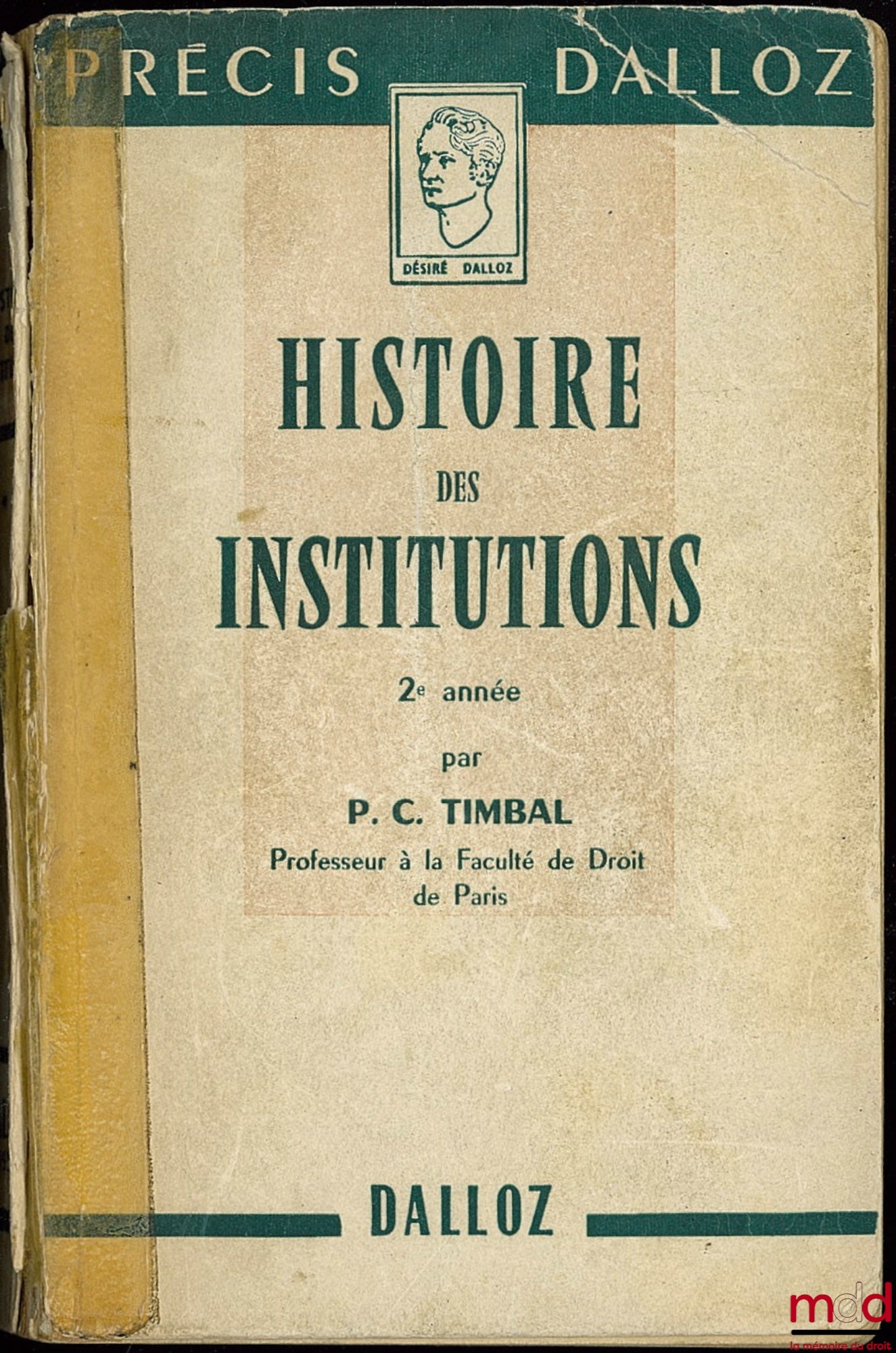 TIMBAL (Pierre Clément) – HISTOIRE DES INSTITUTIONS ET DES FAITS SOCIAUX, Licence en droit 2ème année, coll. Précis Dalloz
