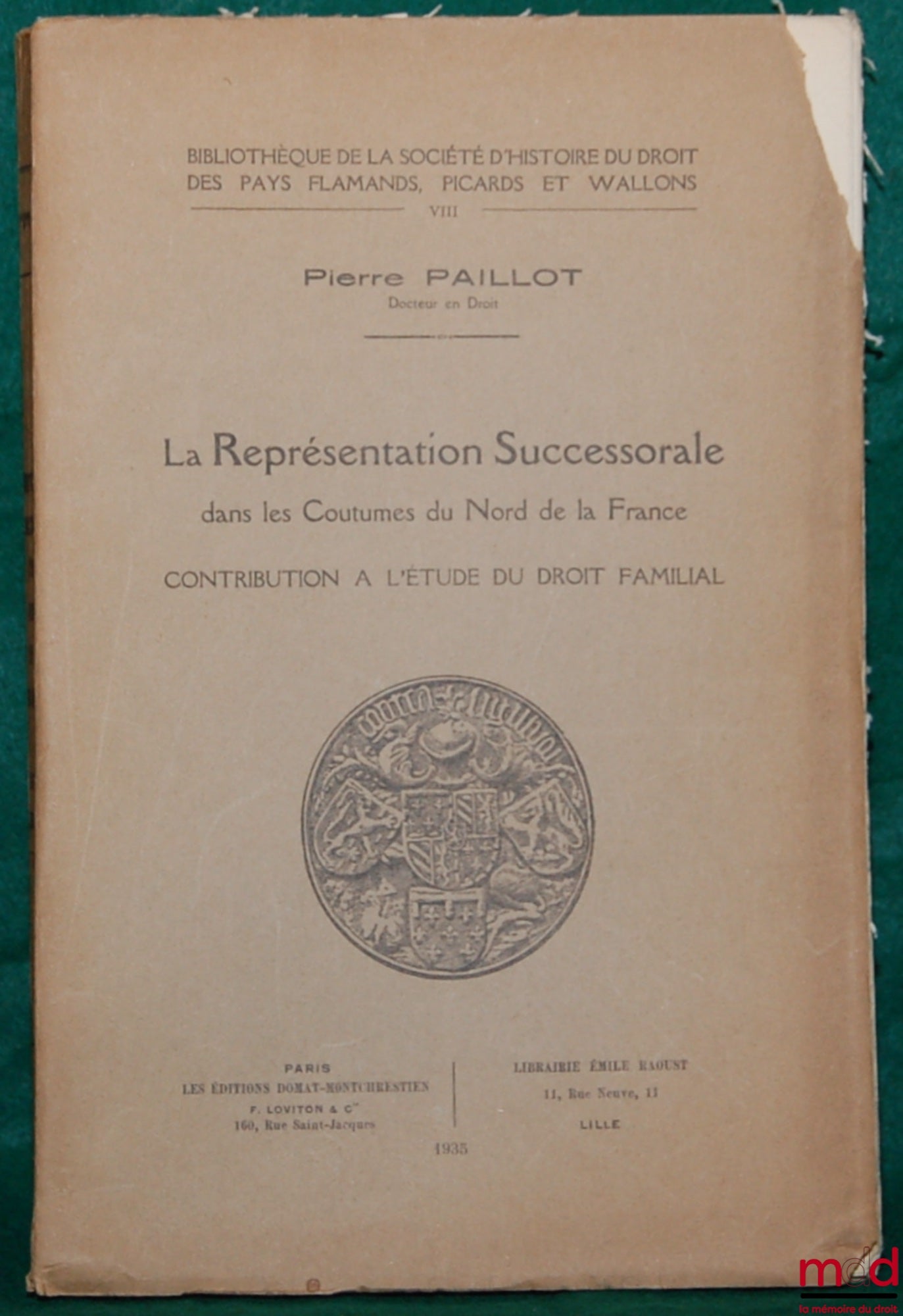[Customs], PAILLOT (Pierre) – INHERITANCE REPRESENTATION IN THE CUSTOMS OF NORTHERN FRANCE. Contribution to the study of family law, Library of the Society for the History of Law of the Flemish, Picard and Walloon Countries, vol. VIII