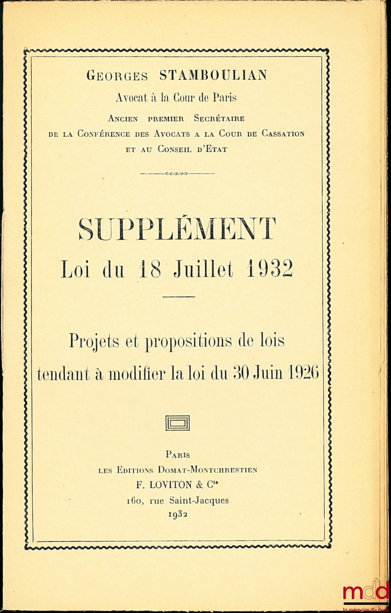 STAMBOULIAN (Georges) – TRAITÉ PRATIQUE DE LA PROPRIÉTÉ COMMERCIALE AVEC LA JURISPRUDENCE DE LA COUR DE CASSATION ET DES JURIDICTIONS DE FAIT, Préface de Georges Clarette et SUPPLÉMENT, Loi du 18 juillet 1932 (…)
