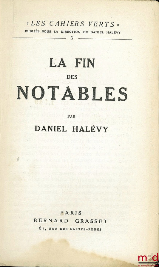 HALÉVY (Daniel) – THE END OF THE NOTABLES, coll. “Les cahiers verts”