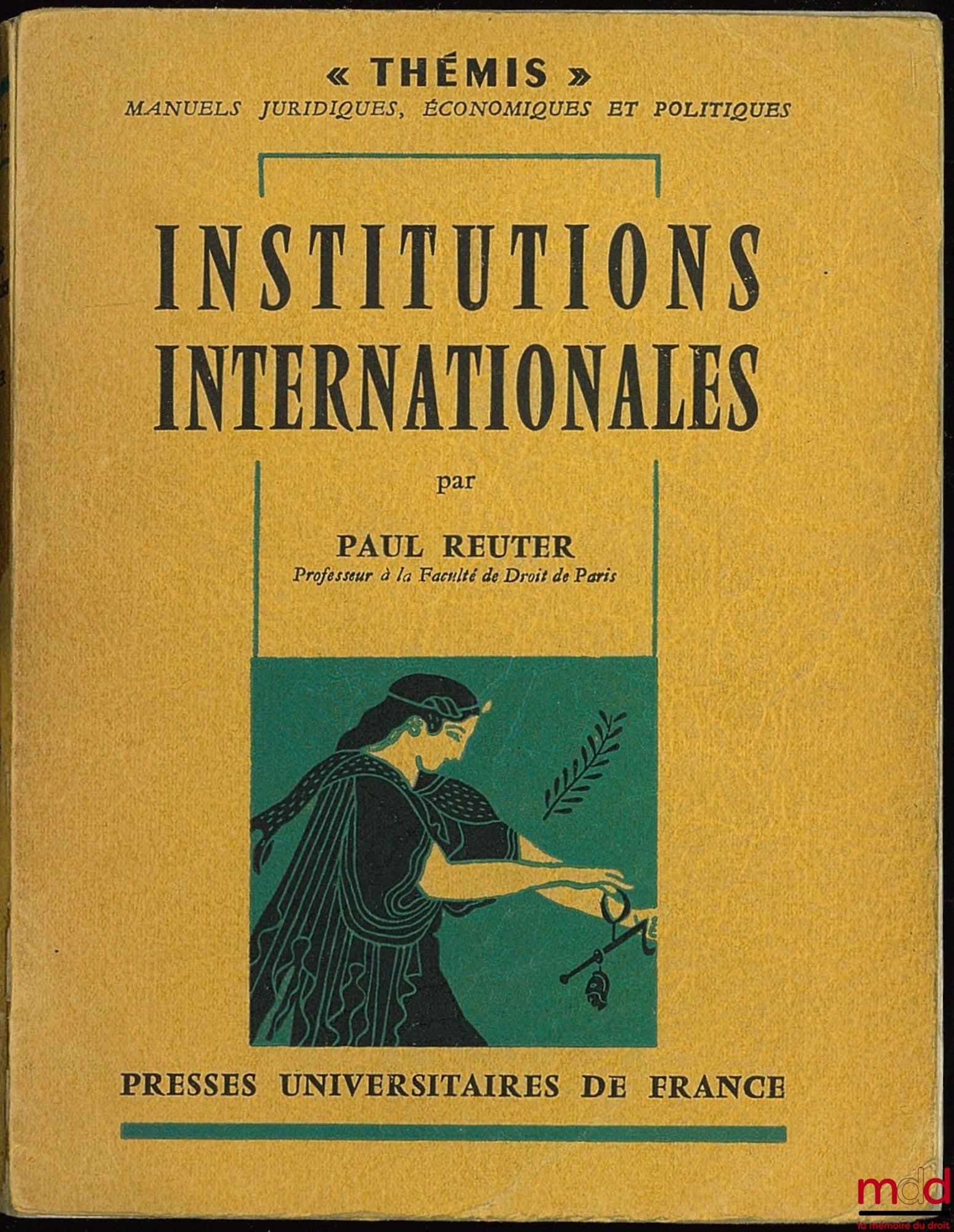REUTER (Paul) – INSTITUTIONS INTERNATIONALES, coll. Thémis /Manuels…