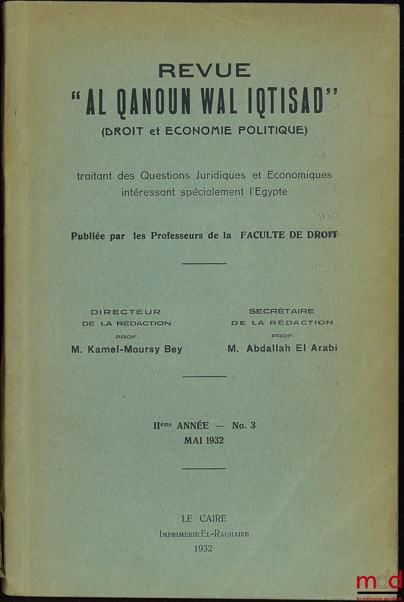 [Periodical] – Al qanoun wal iqtisad (Law and Political Economy) Review dealing with legal and economic issues of particular interest to Egypt, 11th year, no. 3, May 1932, French-Arabic edition