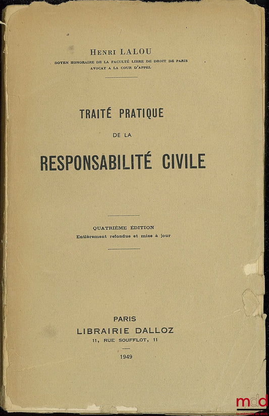 LALOU (Henri) – PRACTICAL TREATISE ON CIVIL LIABILITY, 4th ed.