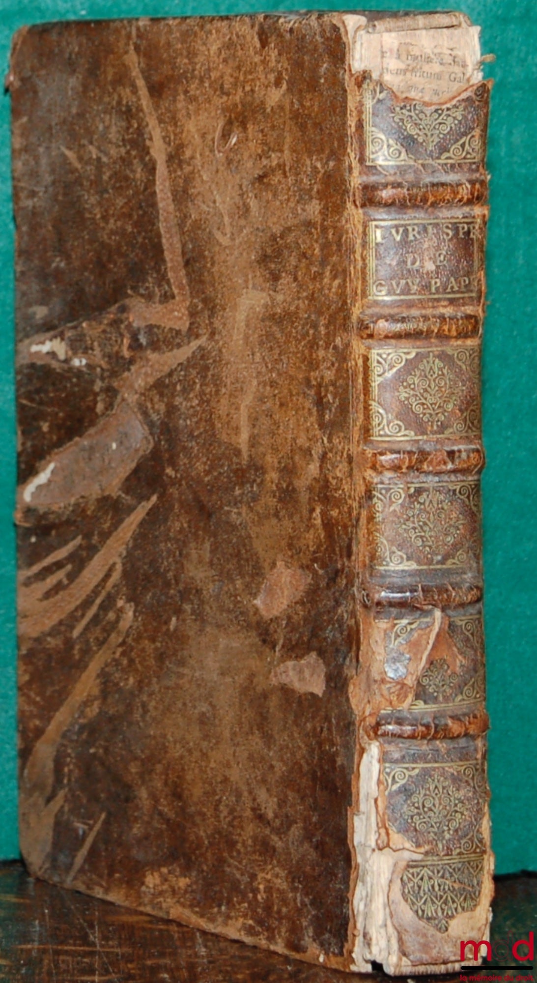 [PAPE (Guy de la)], CHORIER (Nicolas) – THE JURISPRUDENCE OF THE CELEBRATED COUNSELOR AND JURISCONSULT GUY PAPE, IN HIS DECISIONS. With several important remarks, in which are, among others, more than seven hundred Decrees of the Parliament of Grenoble
