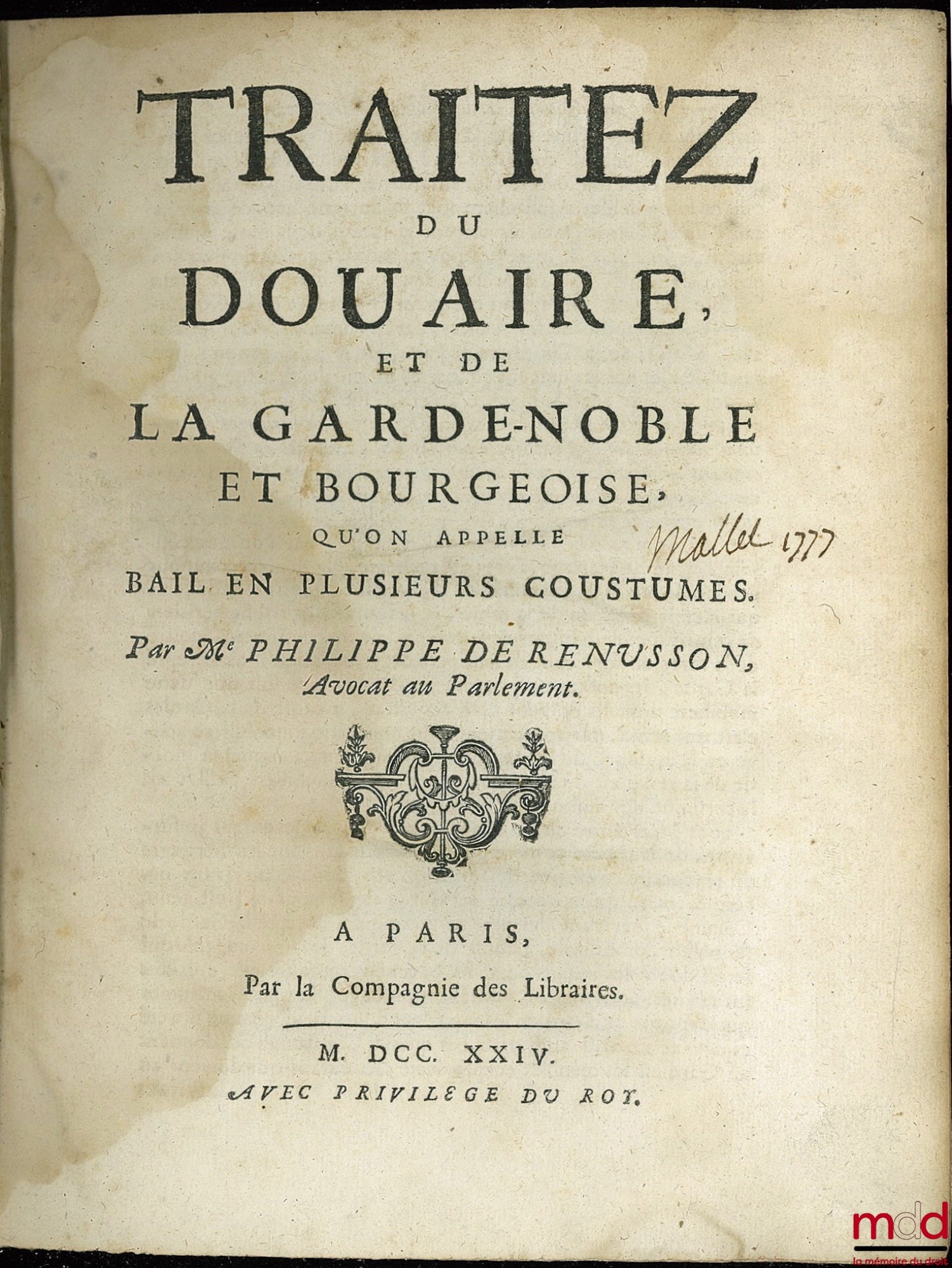 RENUSSON (Philippe de) – TREATISE ON DOWARIES AND THE NOBLE AND BOURGEOIS GUARD, WHICH IS CALLED LEASE IN SEVERAL CUSTOMS