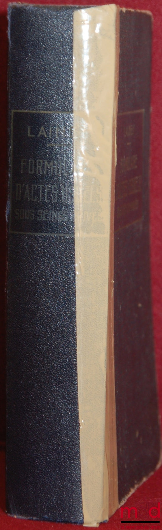 LAINEY – FORMULAIRE DES ACTES USUELS SOUS SEINGS PRIVÉS, 10e éd. complètement refondue et mise au courant par Bernard LECOURT avec Additif de mise à jour au 1er novembre 1953