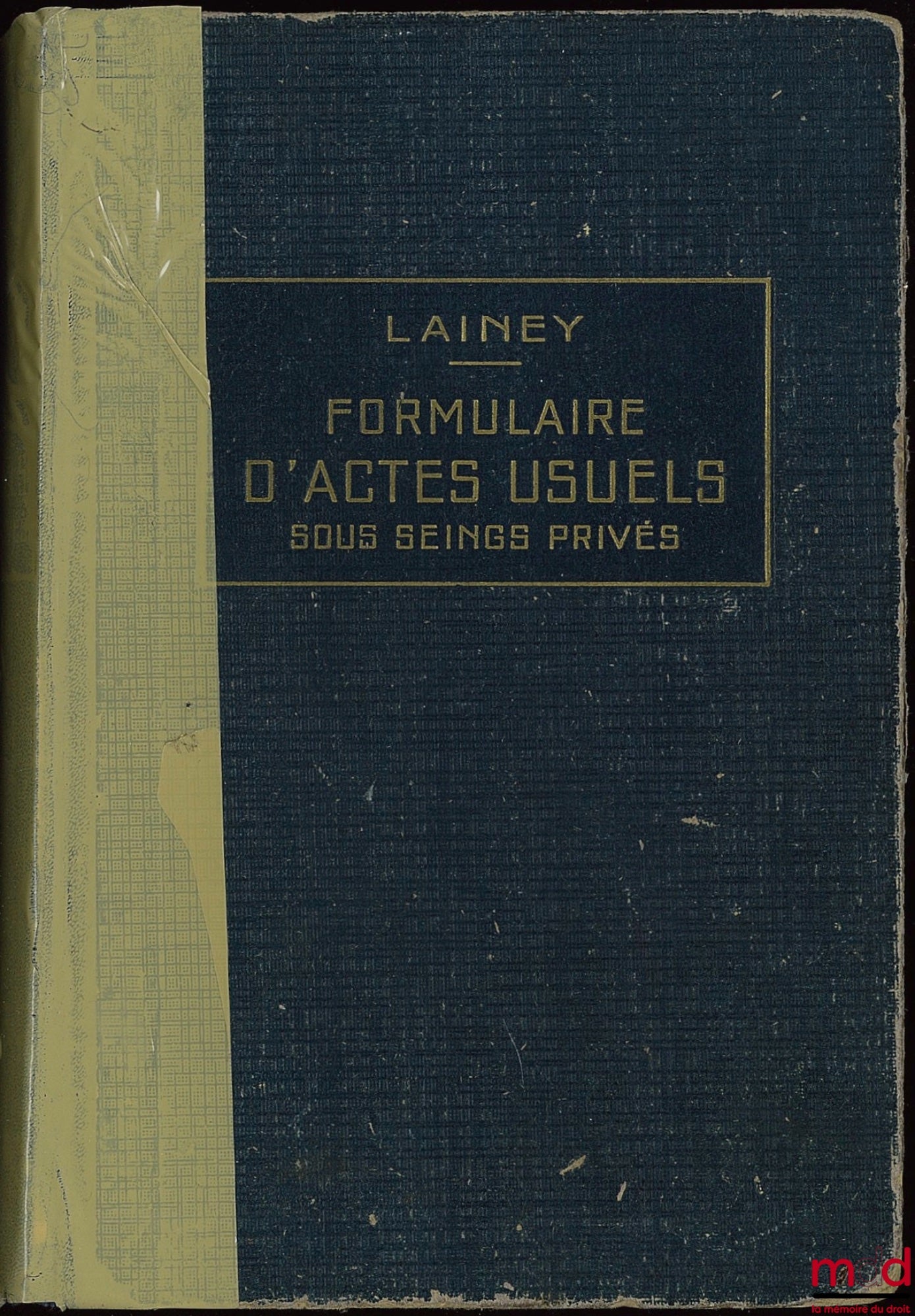 LAINEY – FORM FOR USUAL PRIVATE AGREEMENTS, 10th ed. completely revised and updated by Bernard LECOURT with Addendum updating to November 1, 1953