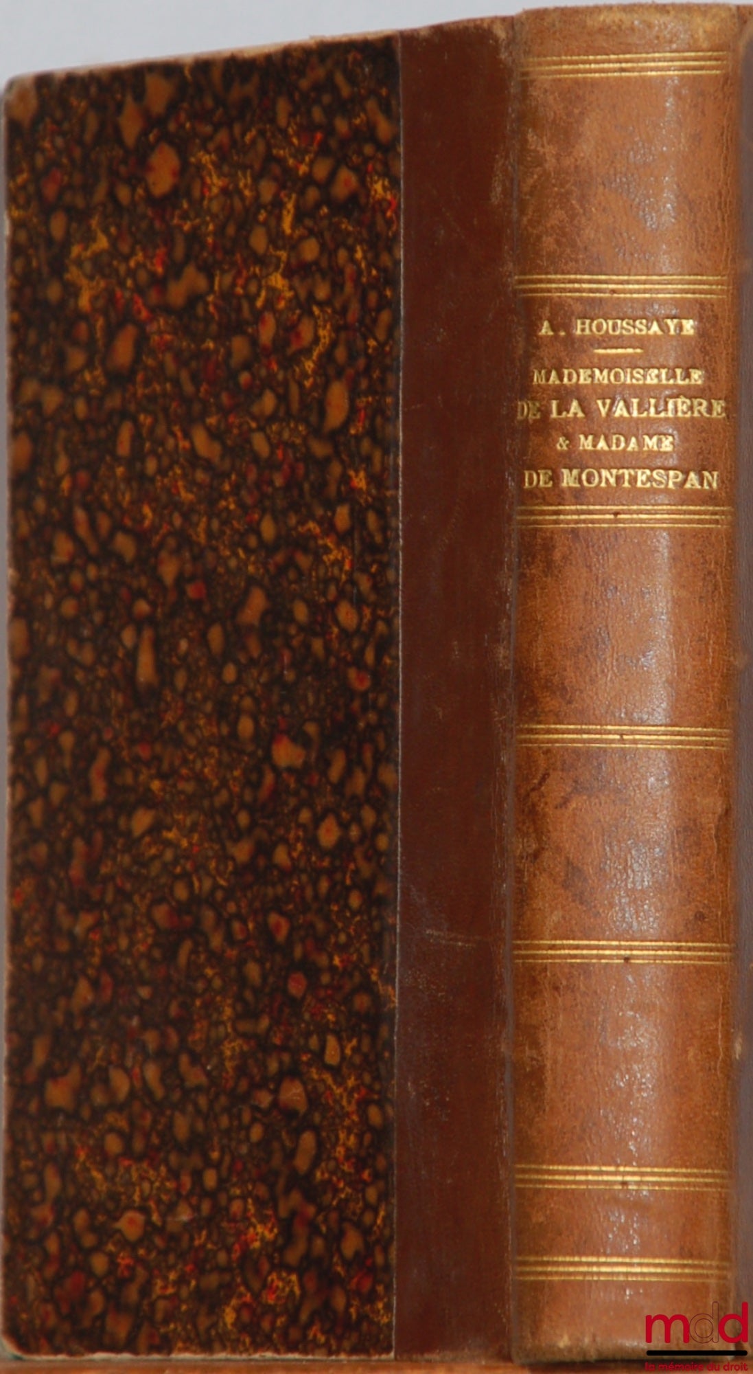 HOUSSAYE (Arsène) – MADEMOISELLE DE LA VALLIÈRE AND MADAME DE MONTESPAN