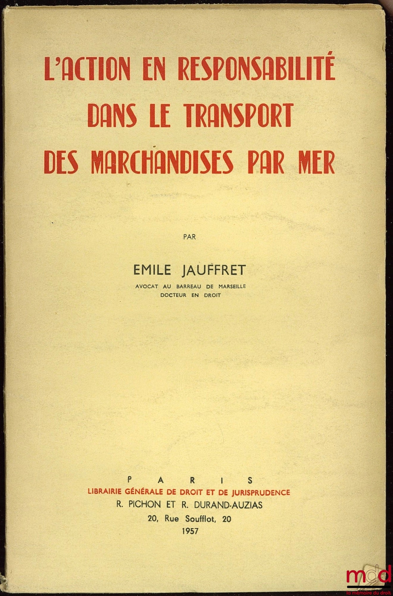 JAUFFRET (Émile) – LIABILITY ACTIONS IN THE TRANSPORT OF GOODS BY SEA