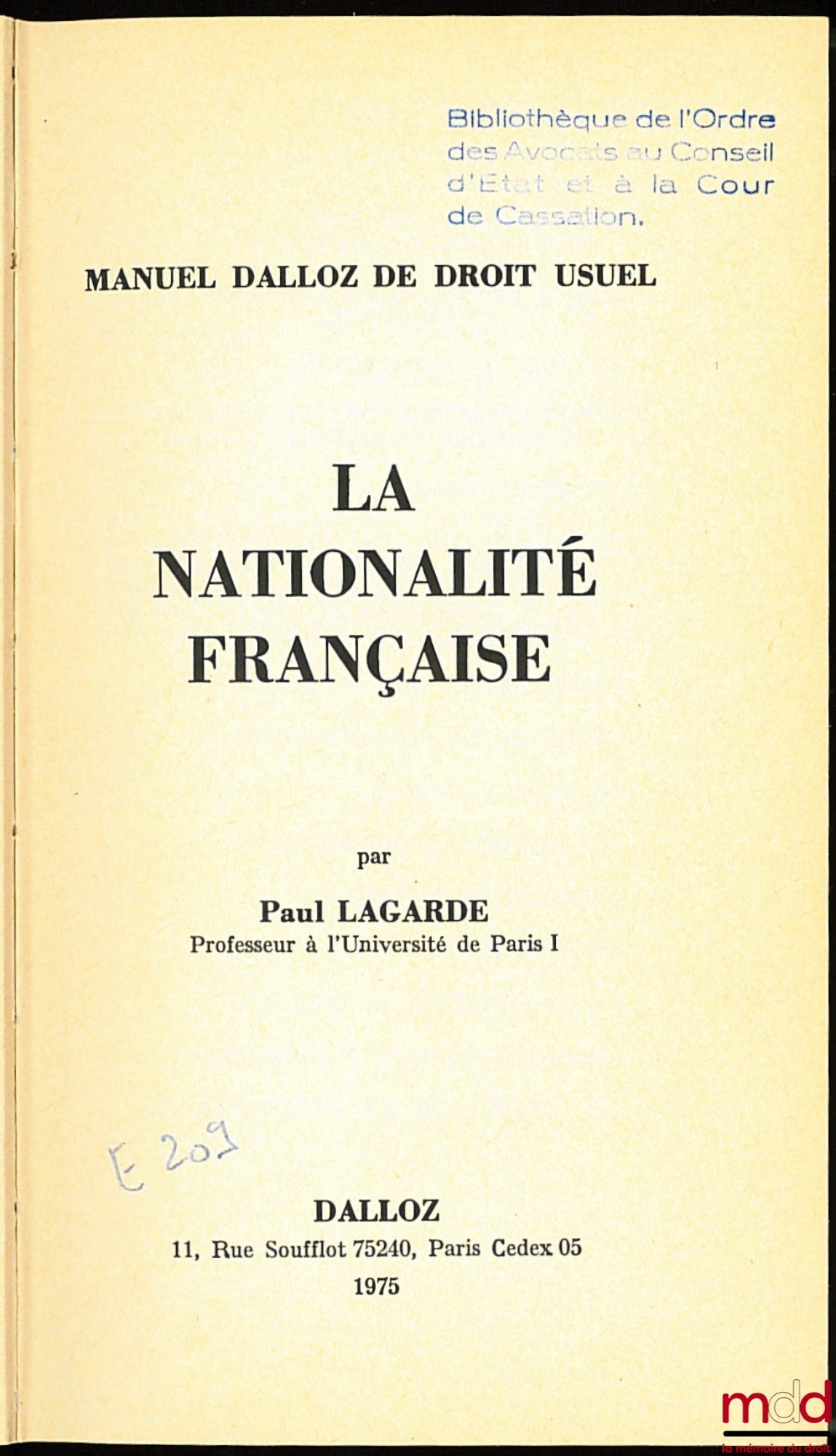 LAGARDE (Paul) – LA NATIONALITÉ FRANÇAISE, 2e éd., Manuel Dalloz de droit usuel