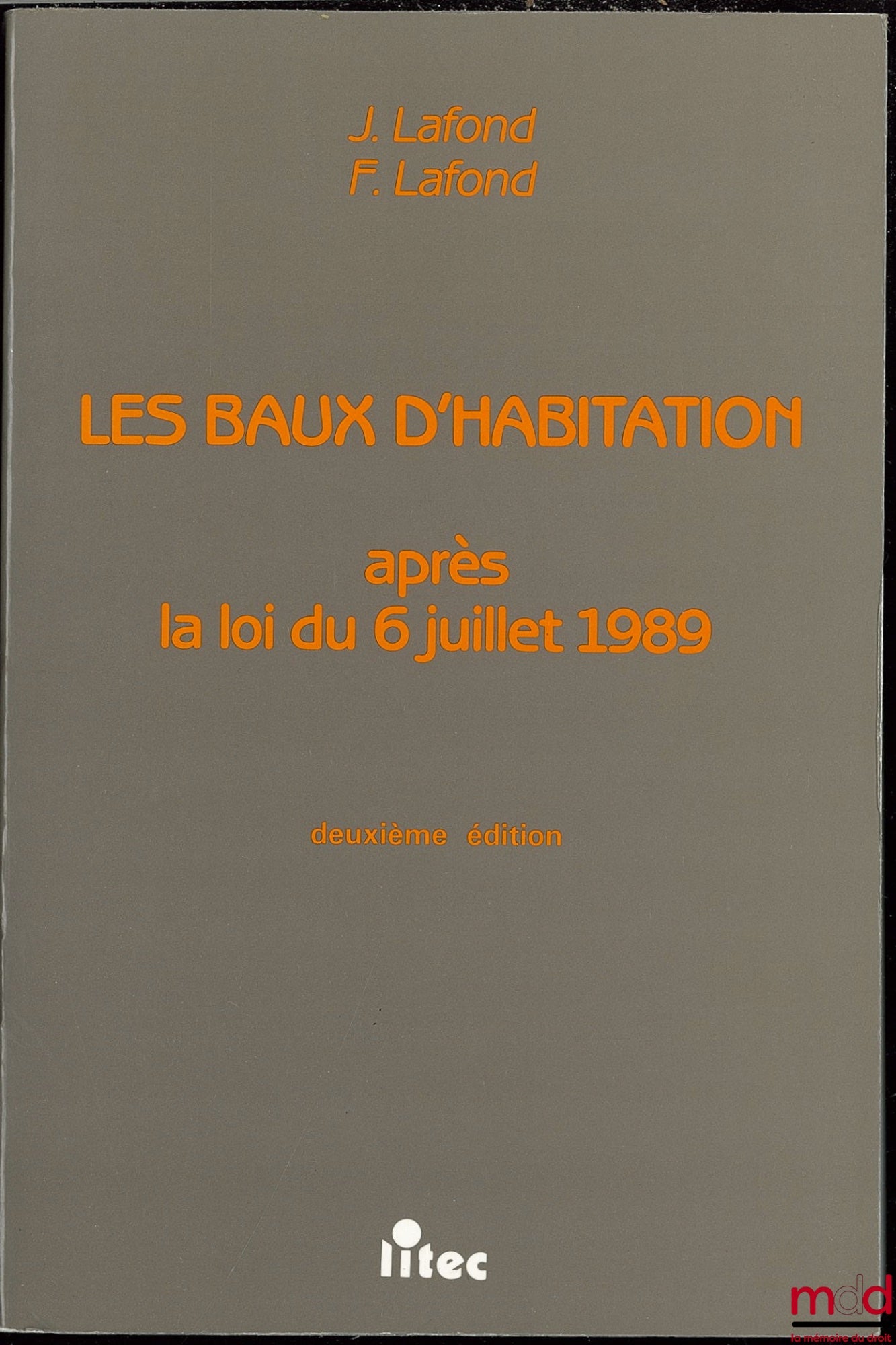 LAFOND (Jacques & Francis) – LES BAUX D’HABITATION APRÈS LA LOI DU 6 JUILLET 1989, 2ème éd.