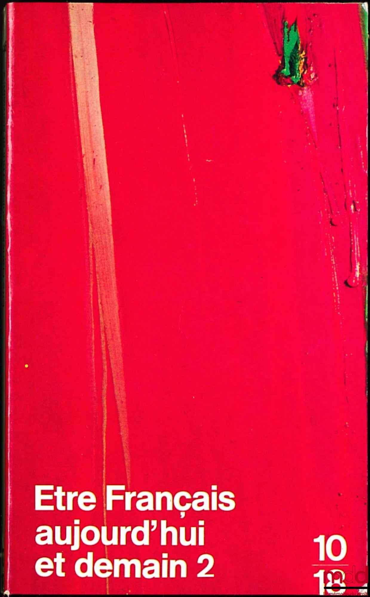 [Collective] – BEING FRENCH TODAY AND TOMORROW. Report of the Nationality Commission presented to the Prime Minister by Marceau LONG, President of the Nationality Commission, vol. 2 [alone]: Conclusions and proposals of the Nationality Commission