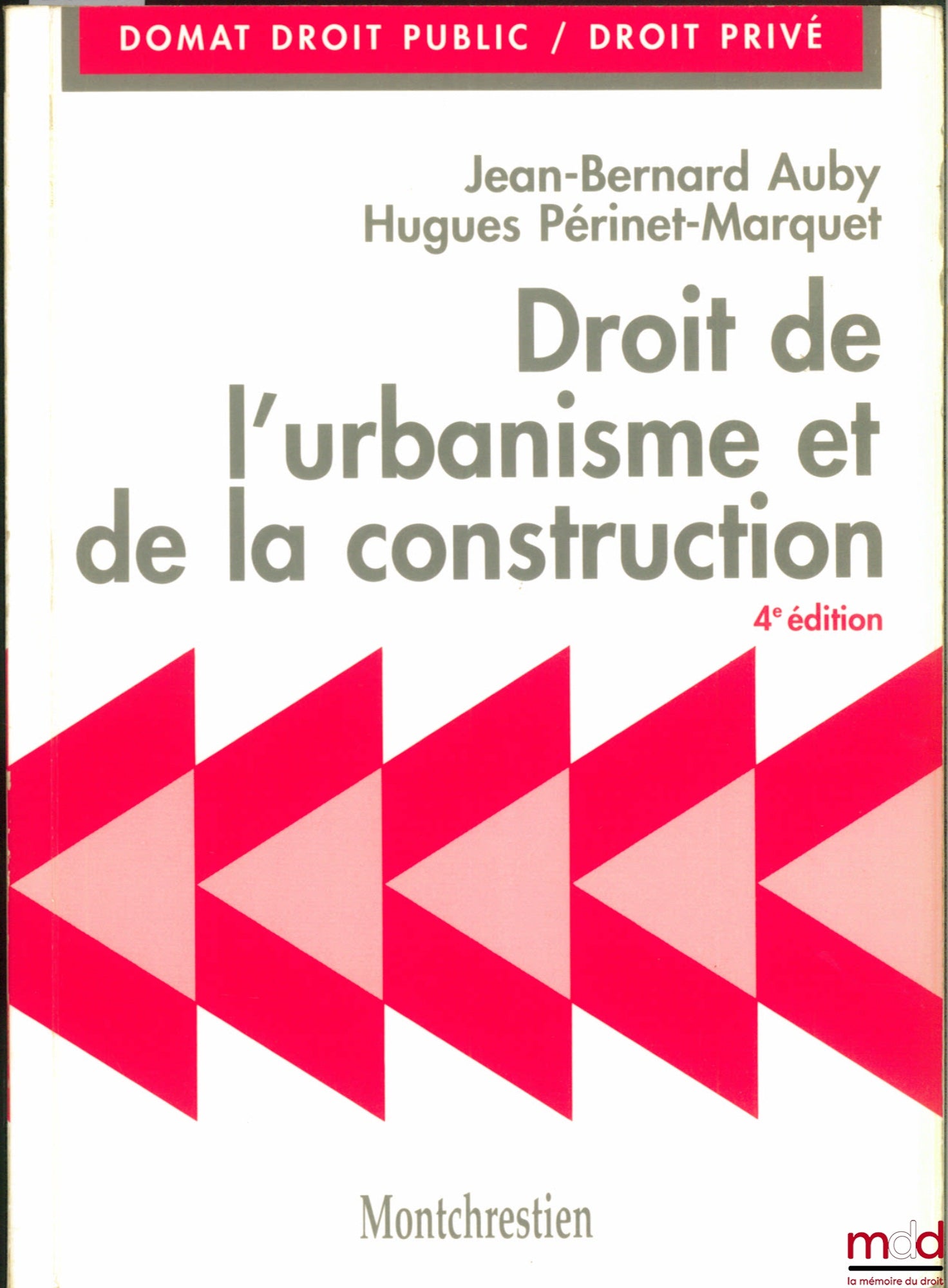 AUBY (Jean-Bernard) and PÉRINET-MARQUET (Hugues) – URBAN PLANNING AND CONSTRUCTION LAW, 4th ed., coll. Précis Domat Public Law / Private Law