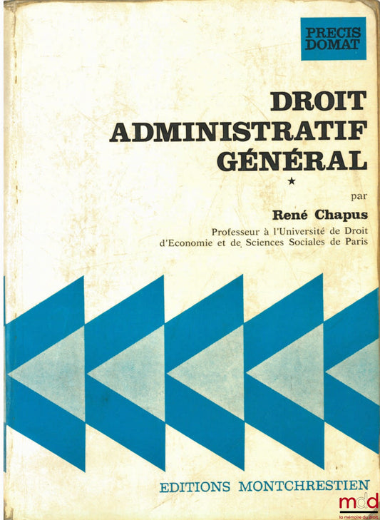 CHAPUS (René) – GENERAL ADMINISTRATIVE LAW, vol. I, 2nd ed., Domat Concise Collection