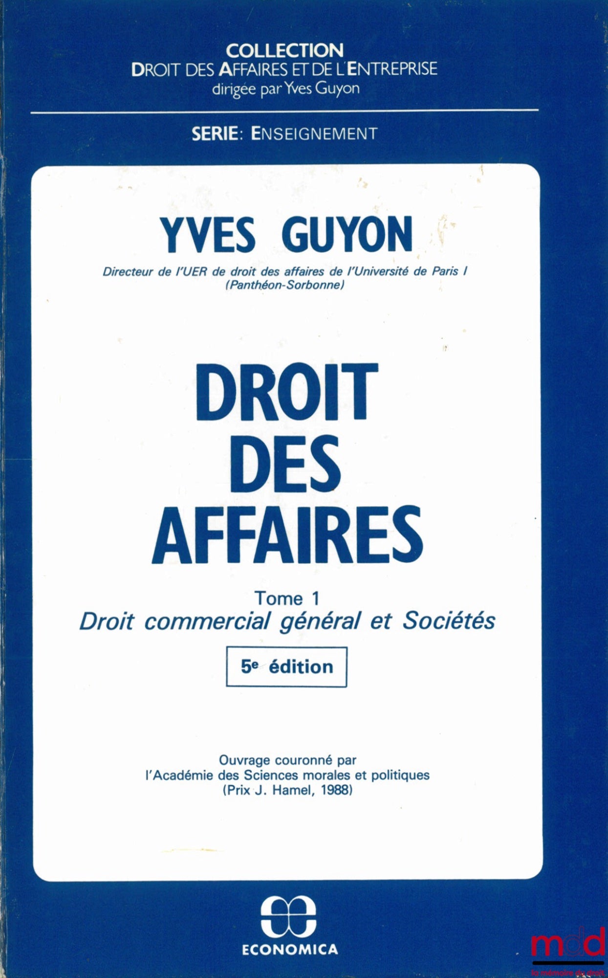 GUYON (Yves) – BUSINESS LAW, vol. 1 [single volume]: General Commercial Law and Companies, 5th ed., Business and Enterprise Law series, Teaching series