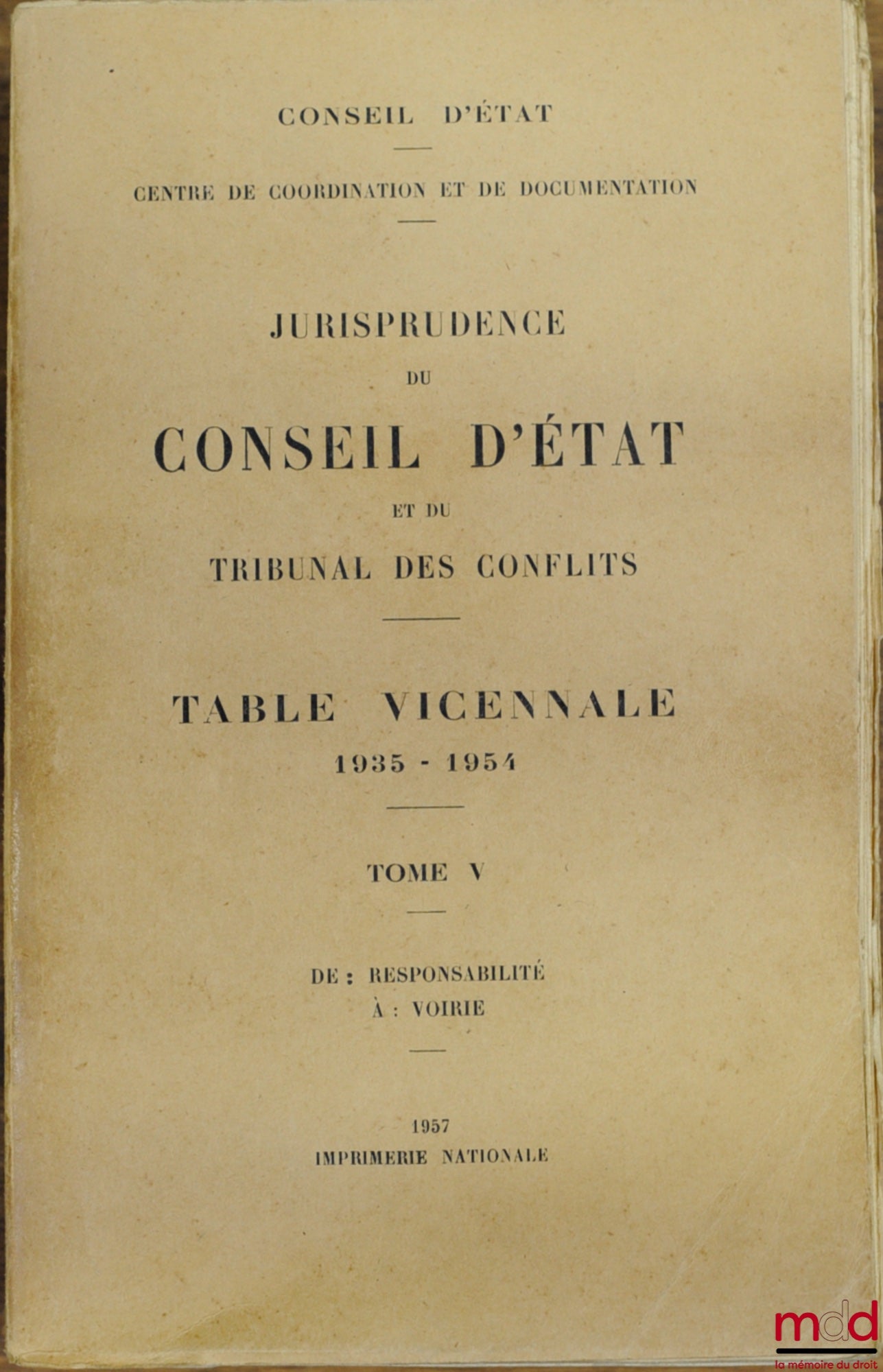 [Council of State] – CASE LAW OF THE COUNCIL OF STATE AND THE COURT OF CONFLICTS, 5-volume indexes from 1935 to 1954, [vol. I (A - Con…) missing], coll. Coordination and Documentation Center of the Council of State