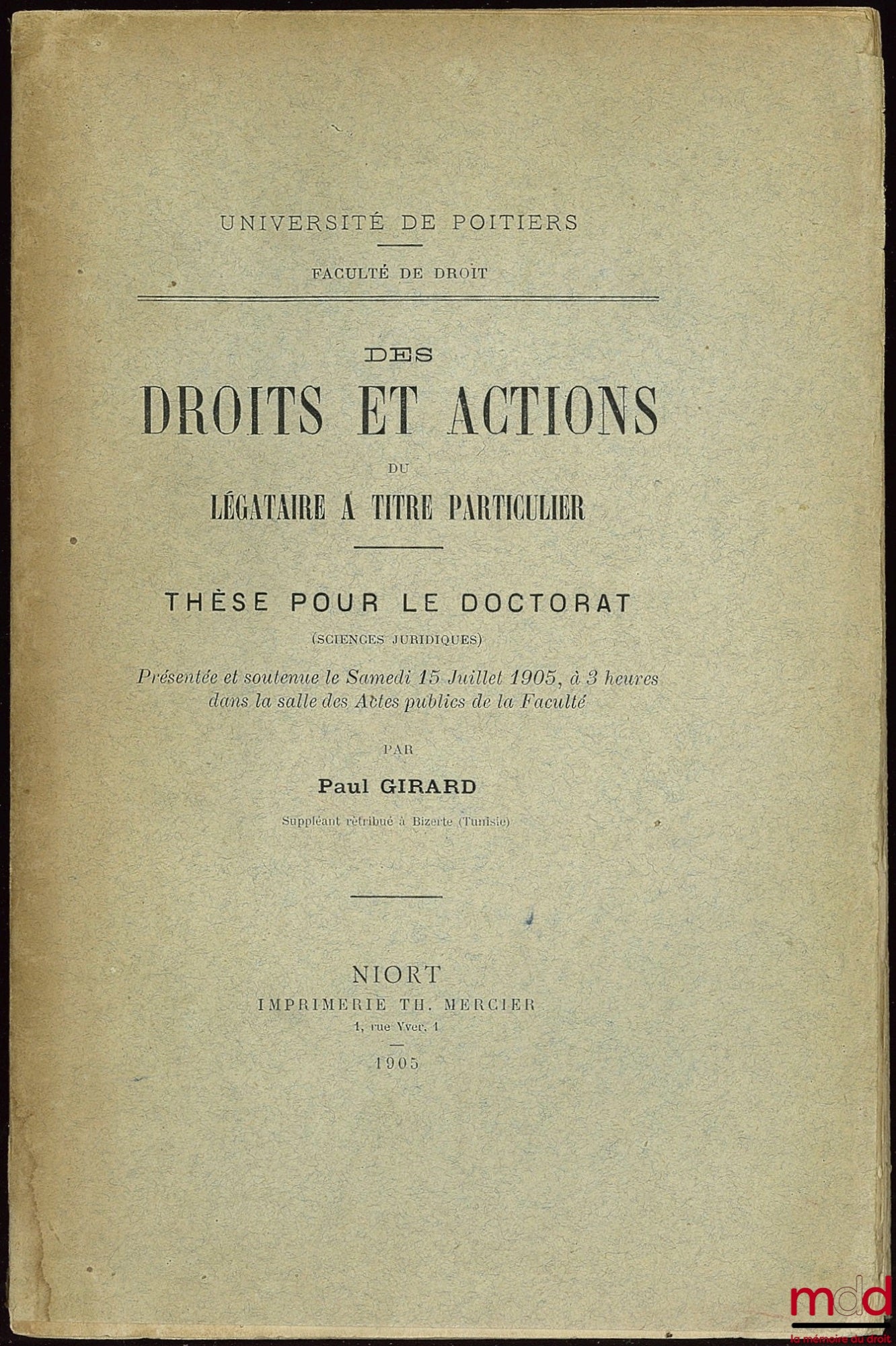 GIRARD (Paul) – RIGHTS AND ACTIONS OF A SPECIAL LEGATEE, University of Poitiers, Faculty of Law