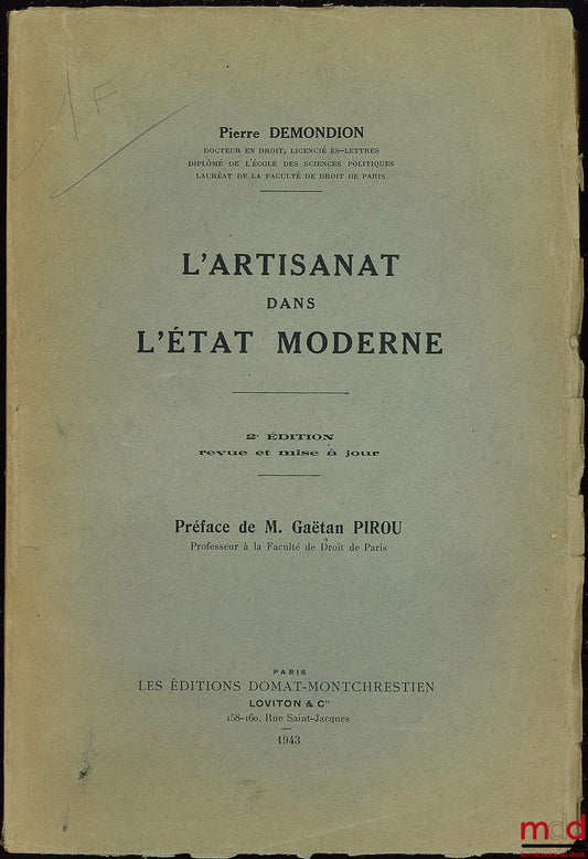 DEMONDION (Pierre) – CRAFTSMANSHIP IN THE MODERN STATE (From historical memory to economic reality), 2nd ed., revised and updated, preface by Gaëtan Pirou