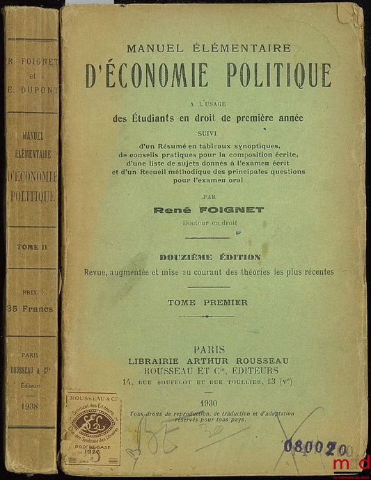 FOIGNET (René) – MANUEL ÉLÉMENTAIRE D’ÉCONOMIE POLITIQUE (…) suivi d’un Résumé en tableaux synoptiques (…), 12ème éd. revue, augmentée et mise au courant des lois les plus récentes