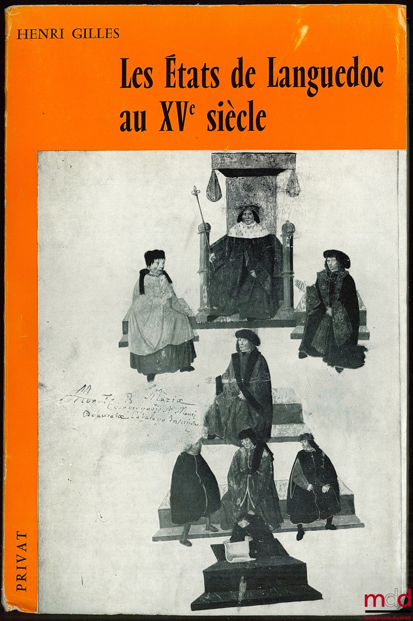 GILLES (Henri) – THE STATES OF LANGUEDOC IN THE 15TH CENTURY, coll. Bibl. méridionale, 2nd series, vol. XL