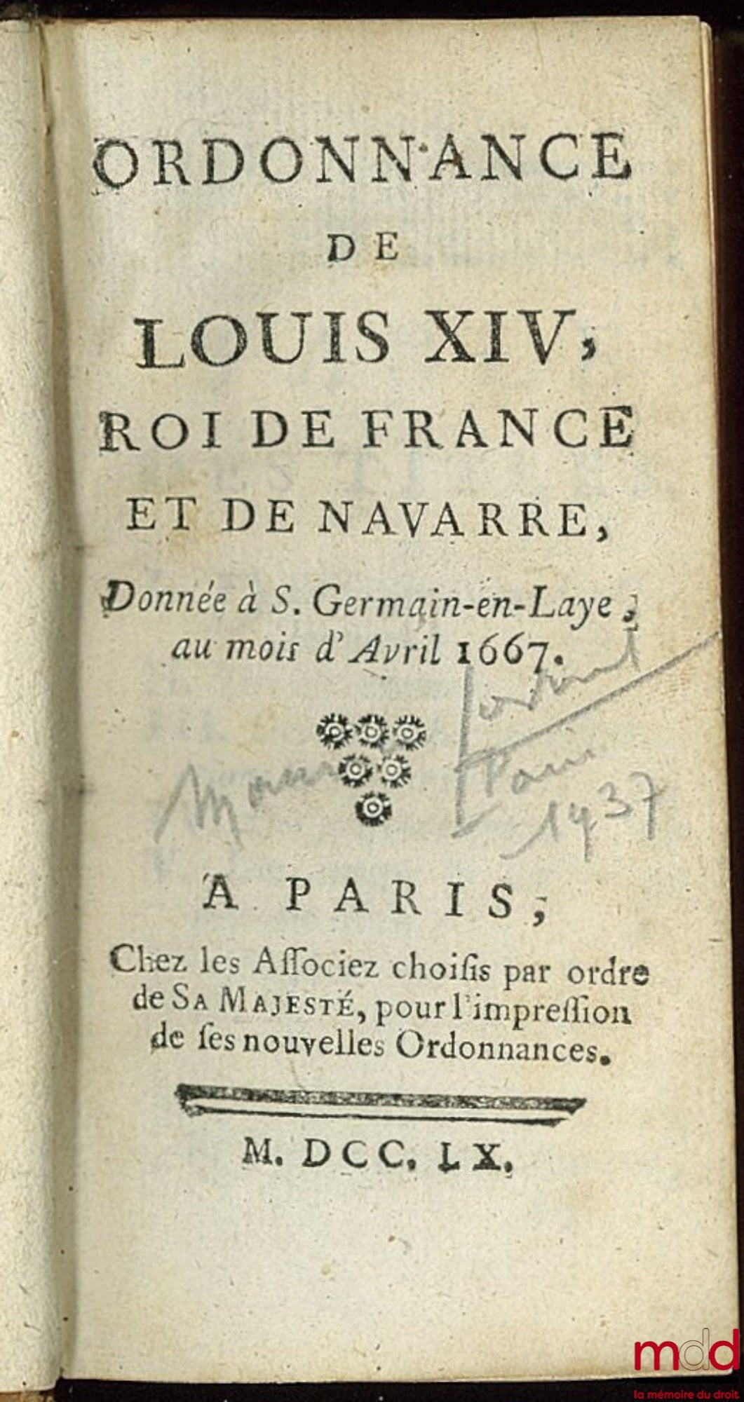 [Ordinance] – ORDINANCE OF LOUIS XIV, KING OF FRANCE AND NAVARRE, ISSUED AT SAINT GERMAIN EN LAYE IN THE MONTH OF APRIL 1667