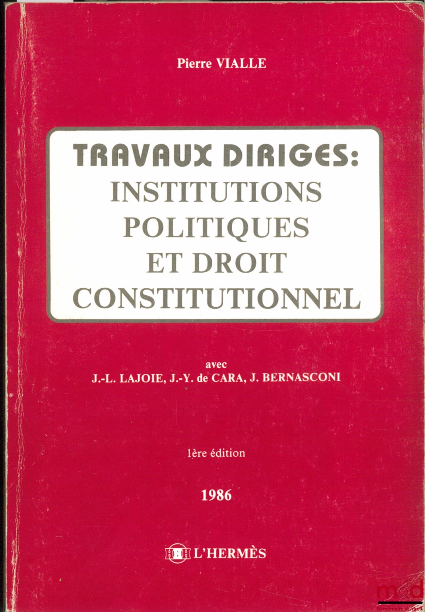 VIALLE (Pierre) et alii – TUTORIALS: POLITICAL INSTITUTIONS AND CONSTITUTIONAL LAW, 1st ed.
