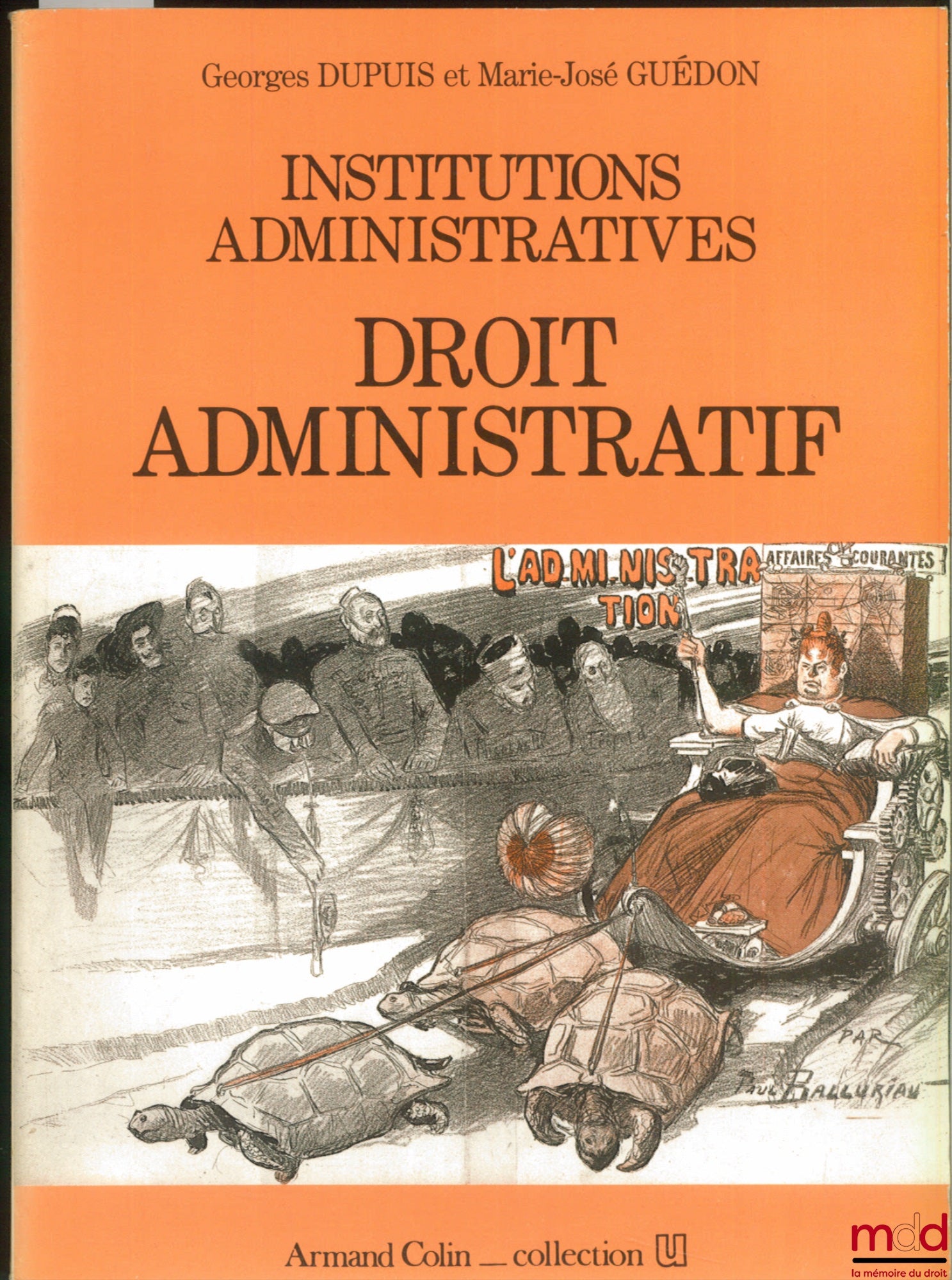 DUPUIS (Georges) et GUÉDON (Marie-José) – INSTITUTIONS ADMINISTRATIVES - DROIT ADMINISTRATIF, coll. U