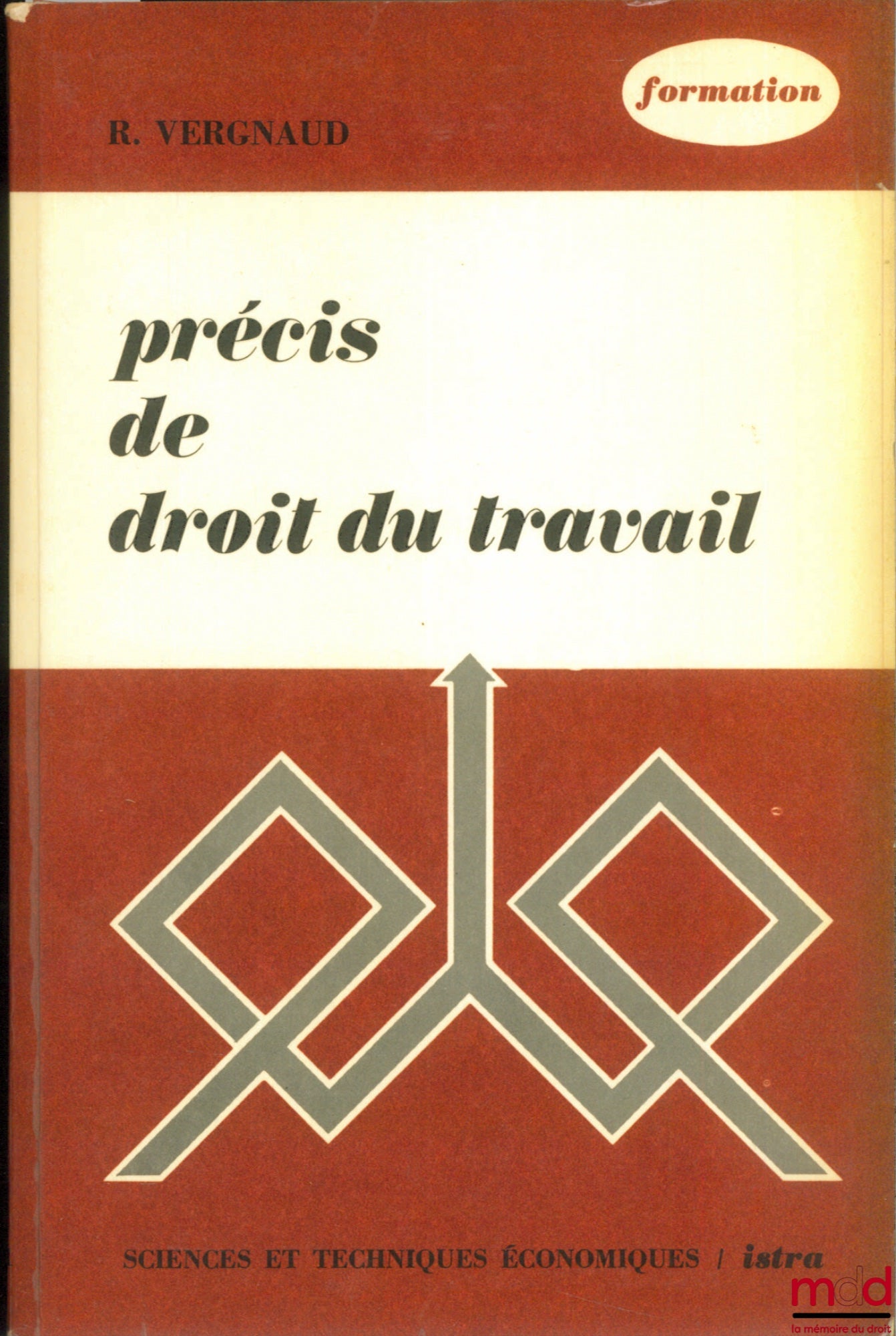 VERGNAUD (Roger) – PRECIS OF LABOR LAW, with an update booklet from February 1977, Economic Sciences and Techniques series, Training series
