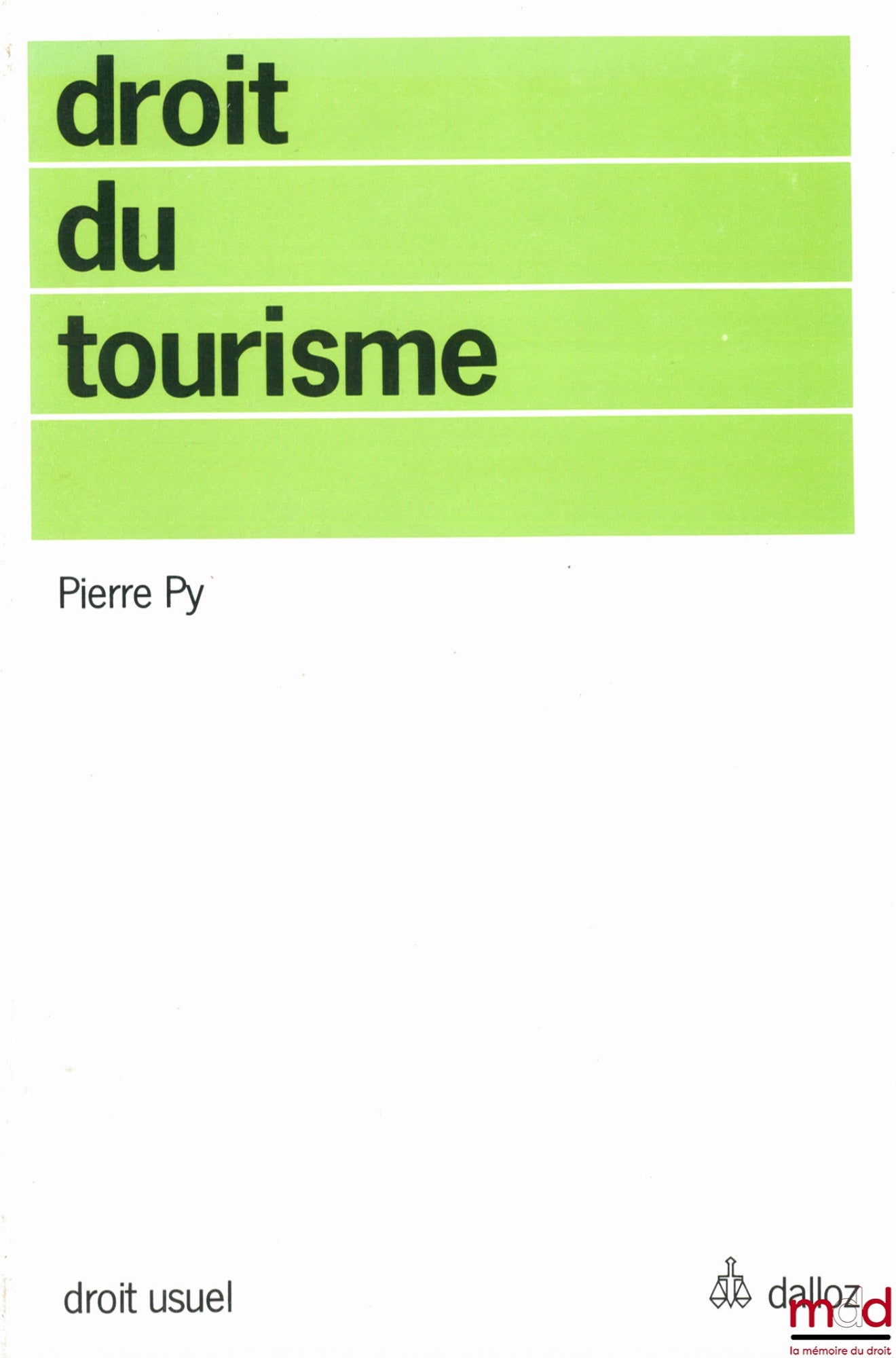 PY (Pierre) – DROIT DU TOURISME, coll. Dalloz Droit usuel, Professions