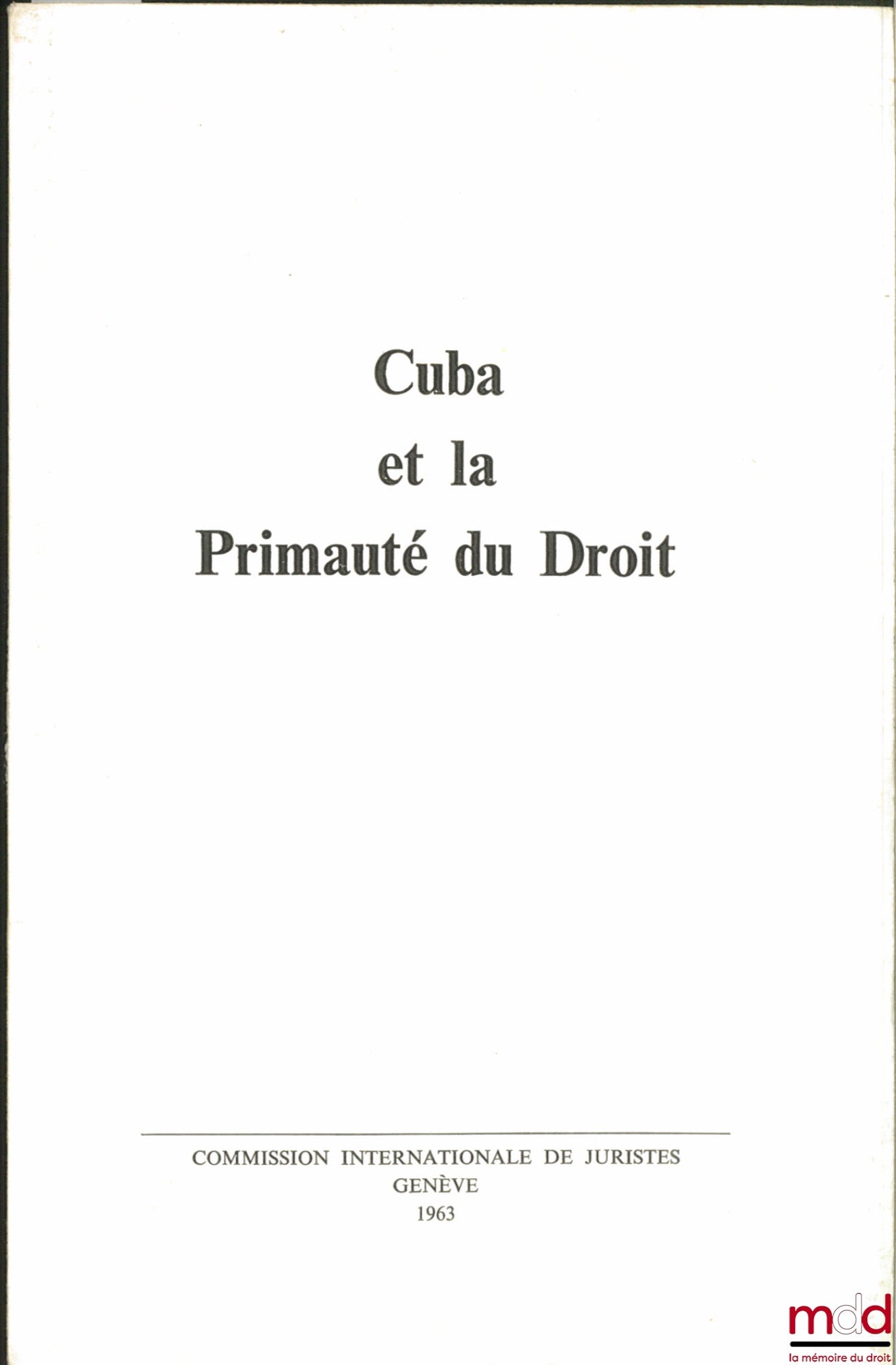 [Collective] – CUBA AND THE RULE OF LAW, International Commission of Jurists