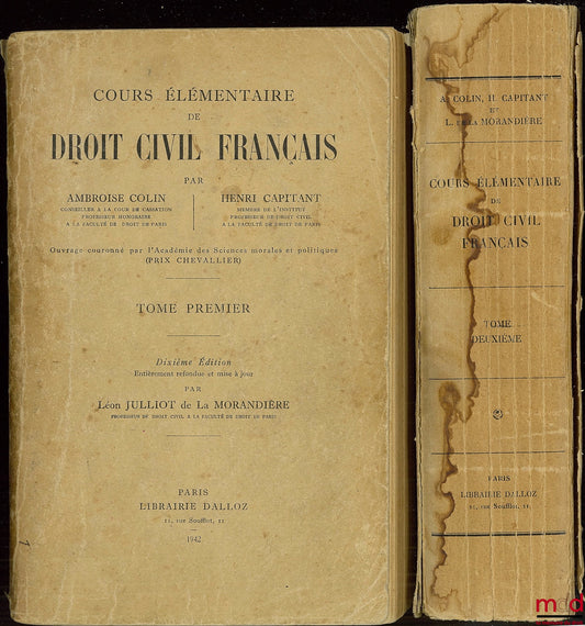COLIN (Ambroise) and CAPITANT (H.) – ELEMENTARY COURSE IN FRENCH CIVIL LAW, vol. II, 10th ed. completely revised and updated by LJ de la Morandière, new printing 1953 with update to August 15, 1954