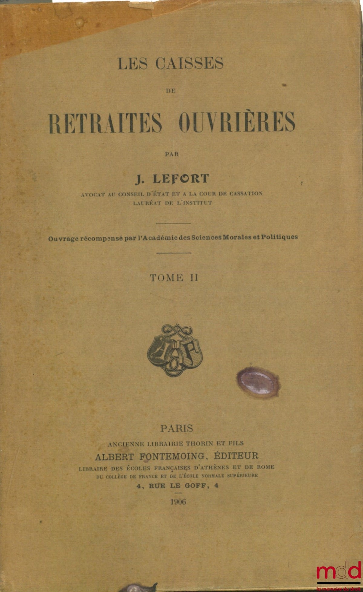 LEFORT (J.) – LES CAISSES DE RETRAITES OUVRIÈRES, T. II
